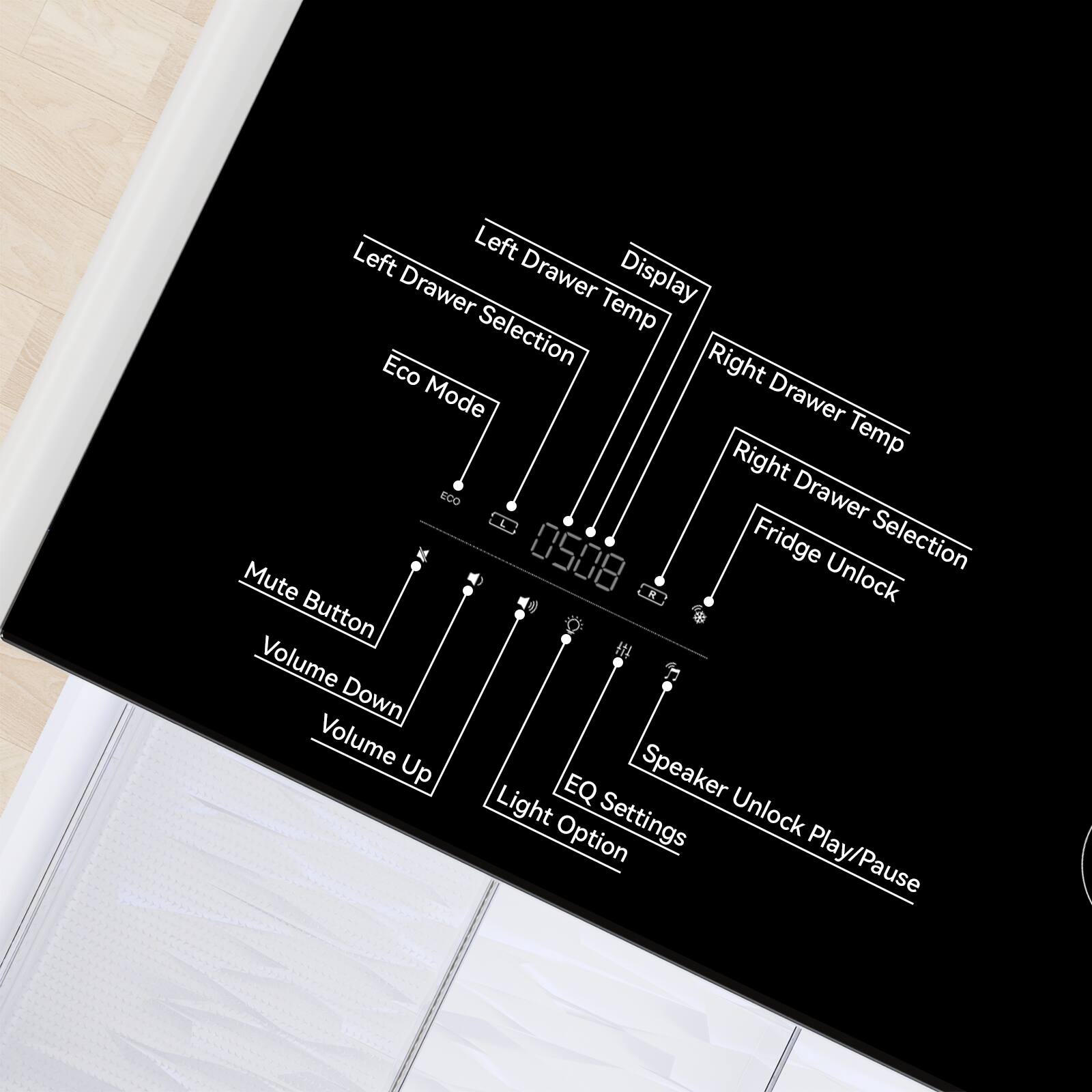 Left Drawer Selection  
Left Drawer Temp  
Eco Mode  
Display  
Right Drawer Temp  
Right Drawer Selection  
Fridge Unlock  
Mute Button  
Volume Down  
Volume Up  
EQ Settings  
Speaker Unlock Play/Pause  
Light Option