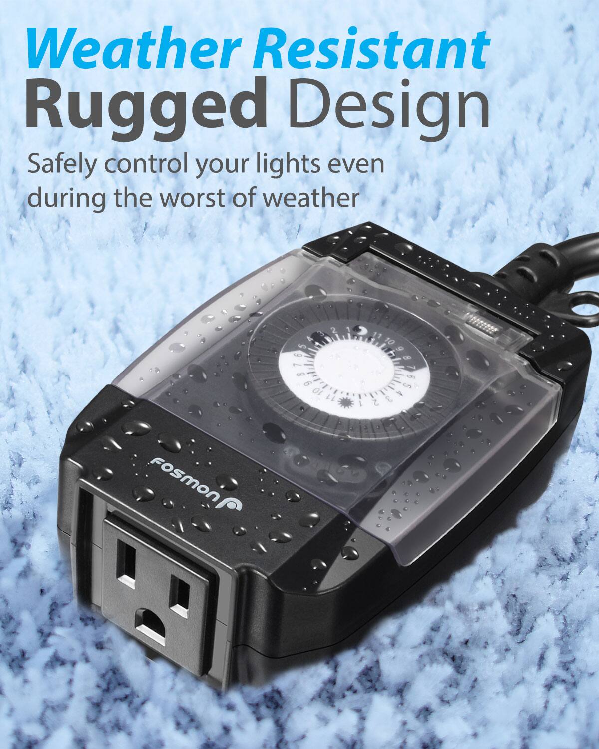 Weather Resistant Rugged Design Safely control your lights even during the worst of weather 2 1 5 4 3 2 E A 5 as 1 a 8 9 10 I 11 L 7 10 9 J 0 1 c S I  2 e Fosmon