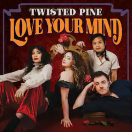 Twisted Pine - Love Your Mind - VINYL LP