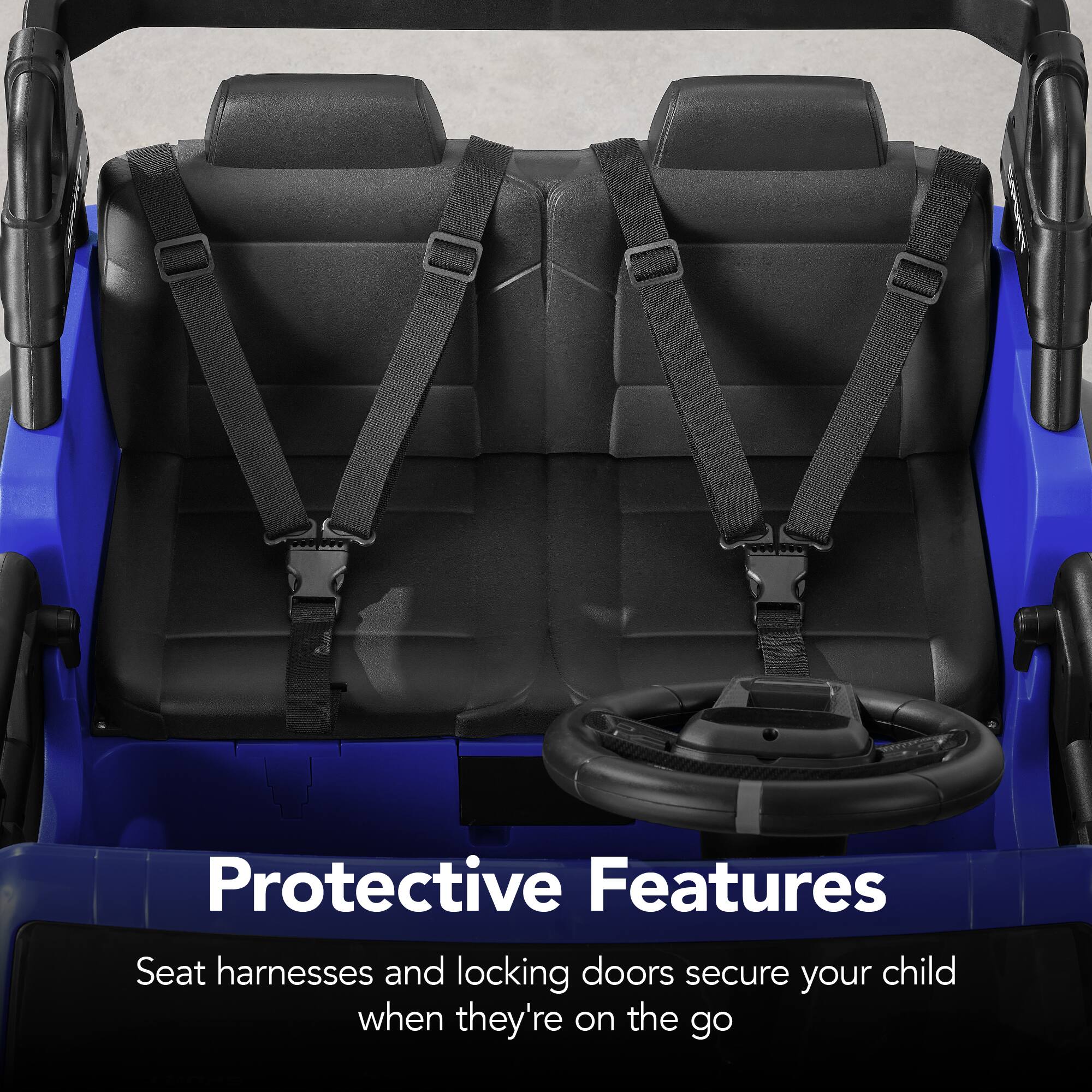 Protective Features

Seat harnesses and locking doors secure your child when they're on the go