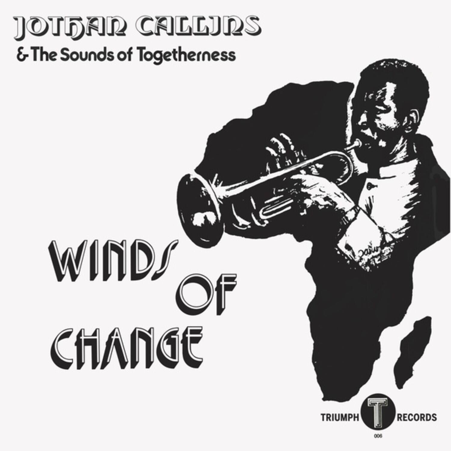 JOTHAR CALLIRS  
& The Sounds of Togetherness  

WINDS OF CHANGE  

TRIUMPH RECORDS  
006