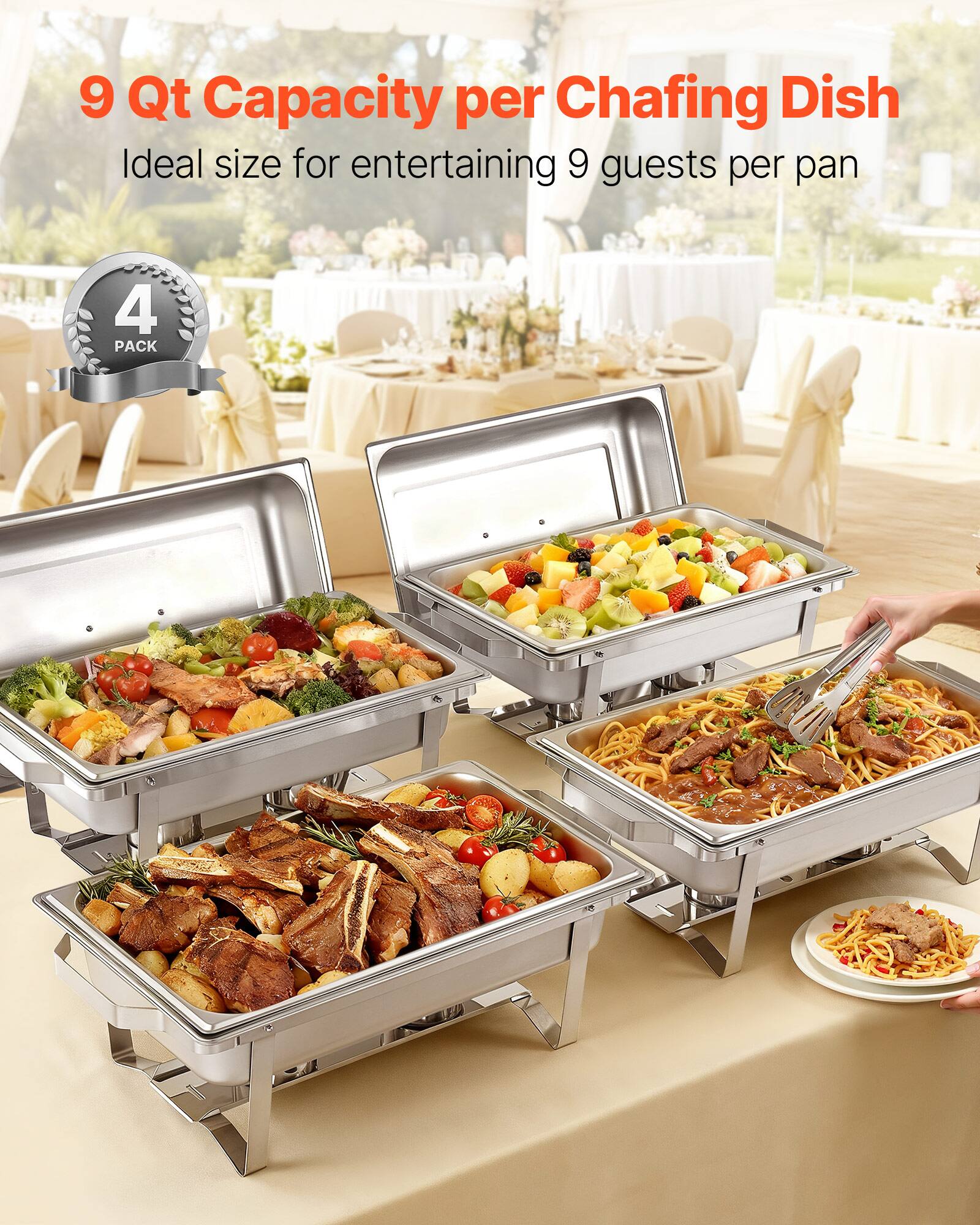 9 Qt Capacity per Chafing Dish  
Ideal size for entertaining 9 guests per pan  
4 PACK