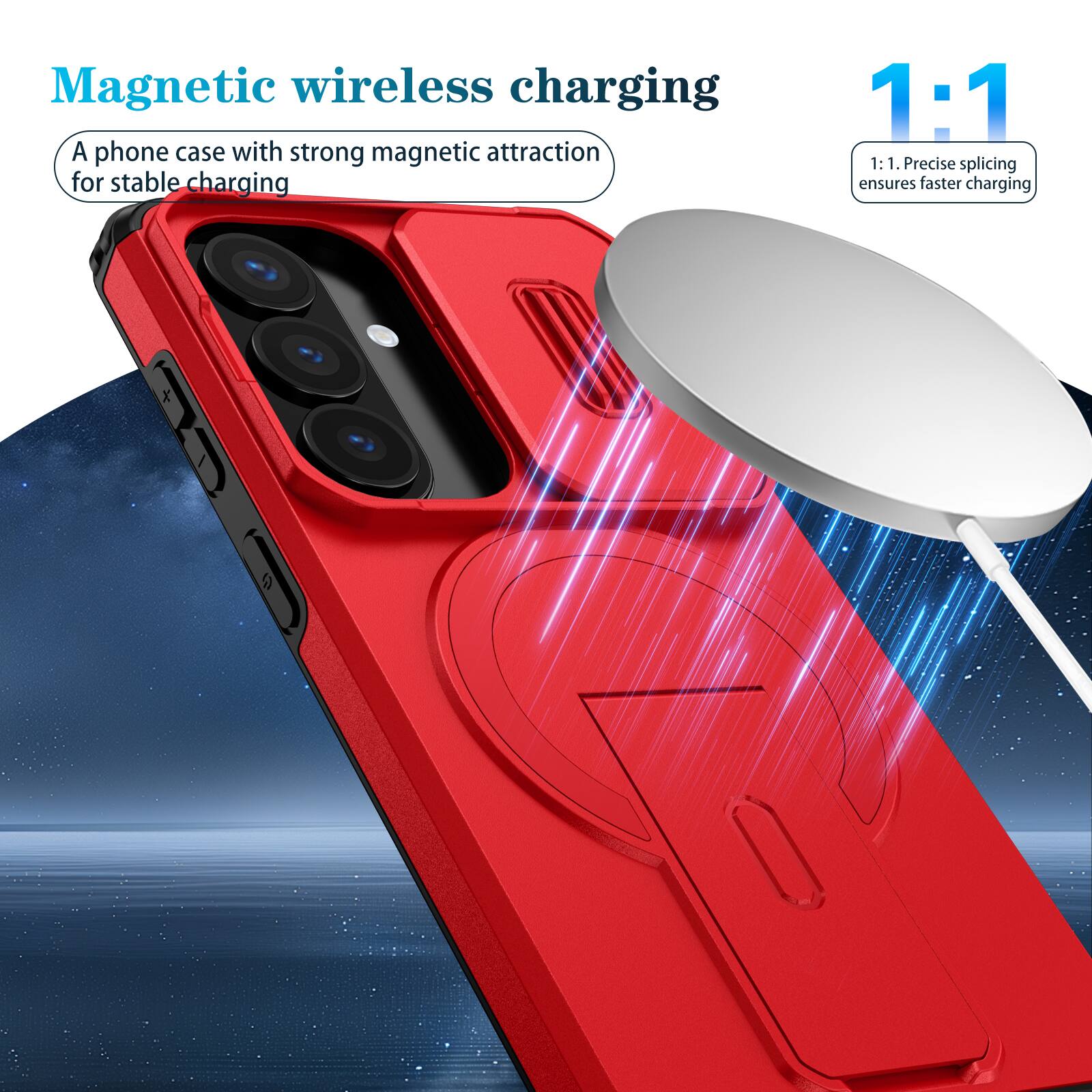 Magnetic wireless charging

A phone case with strong magnetic attraction for stable charging

1:1

1:1. Precise splicing ensures faster charging