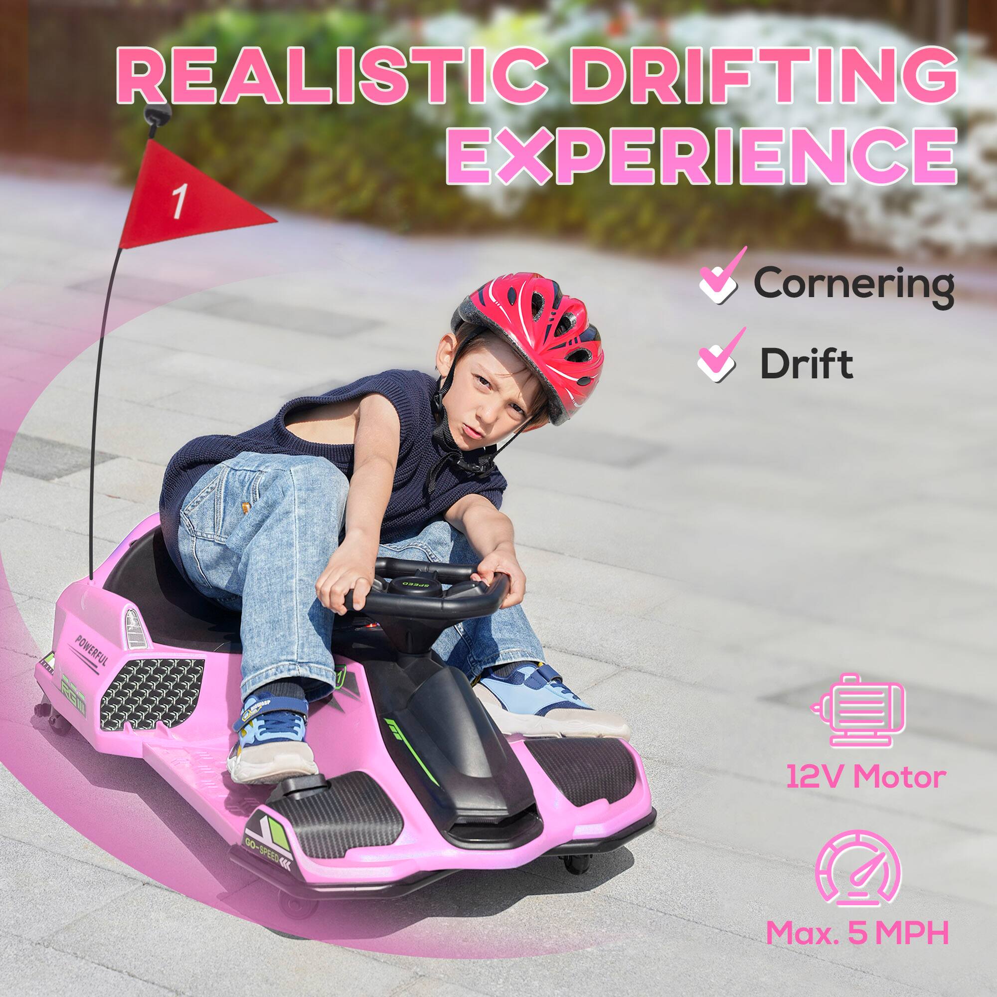 REALISTIC DRIFTING EXPERIENCE

1. Cornering
2. Drift

- 12V Motor
- Max. 5 MPH