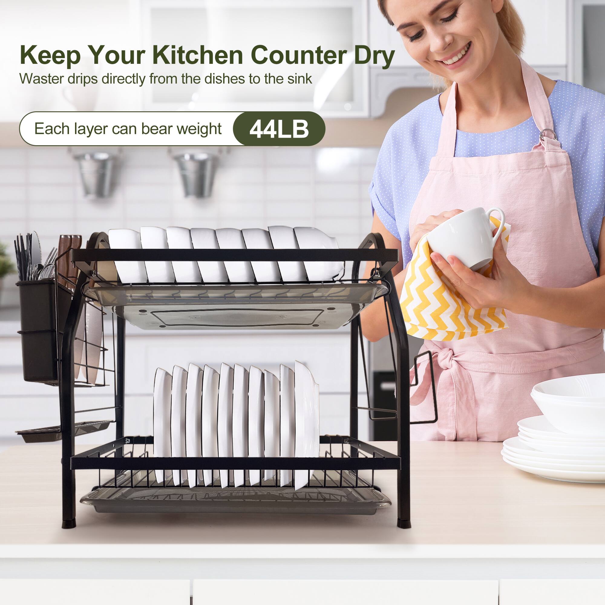 Keep Your Kitchen Counter Dry  
Water drips directly from the dishes to the sink  

Each layer can bear weight  
44LB