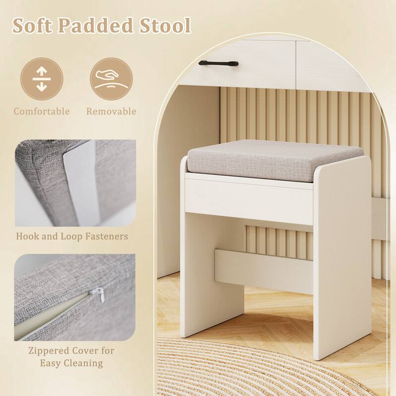 Soft Padded Stool

Comfortable
Removable

Hook and Loop Fasteners

Zippered Cover for Easy Cleaning