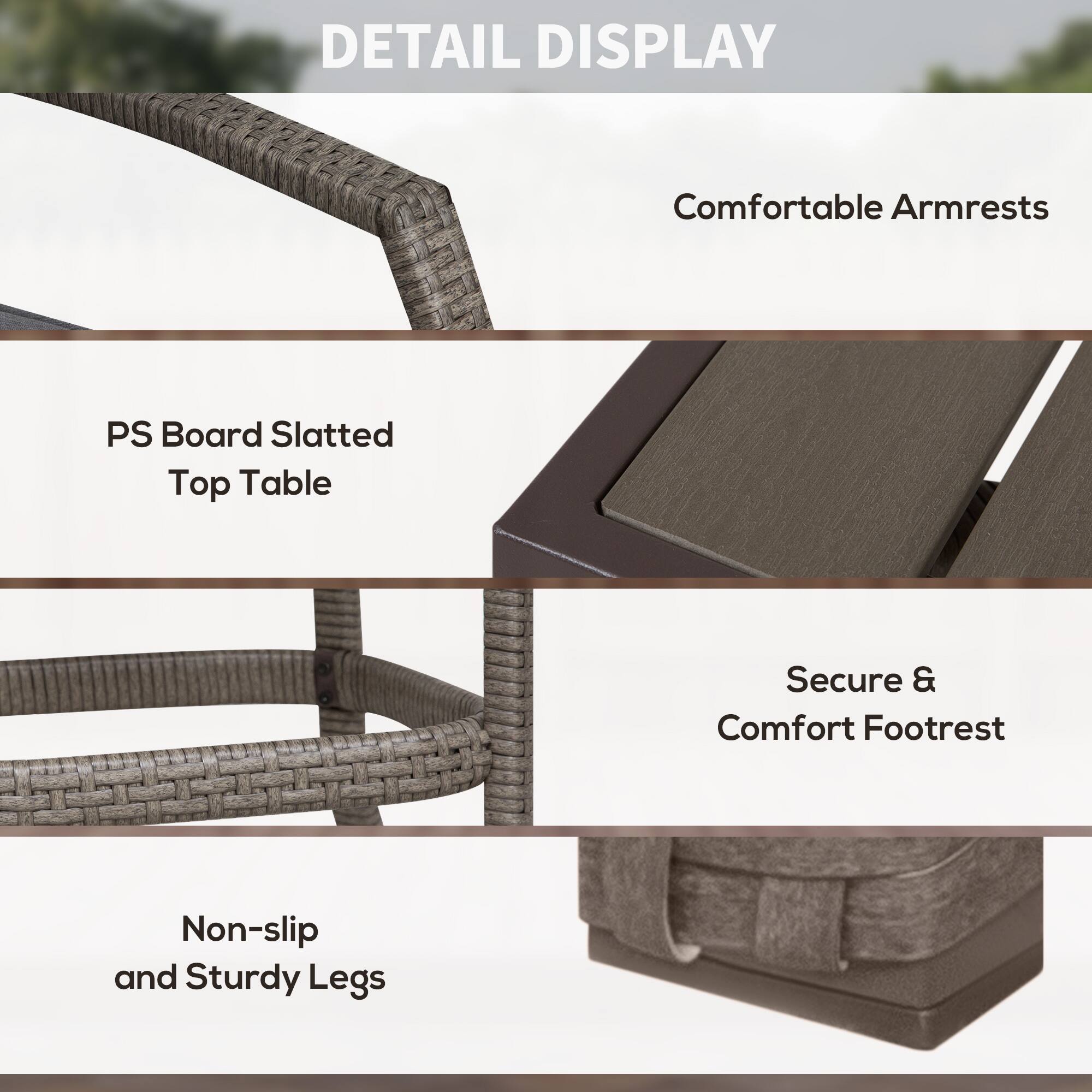 DETAIL DISPLAY

Comfortable Armrests
PS Board Slatted Top Table
Secure & Comfort Footrest
Non-slip and Sturdy Legs