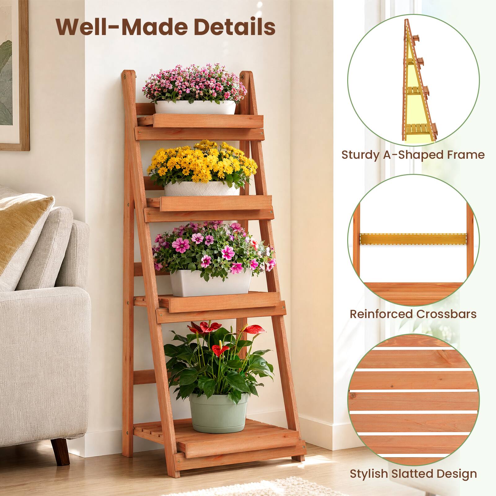 Well-Made Details  
Sturdy A-Shaped Frame  
Reinforced Crossbars  
Stylish Slatted Design