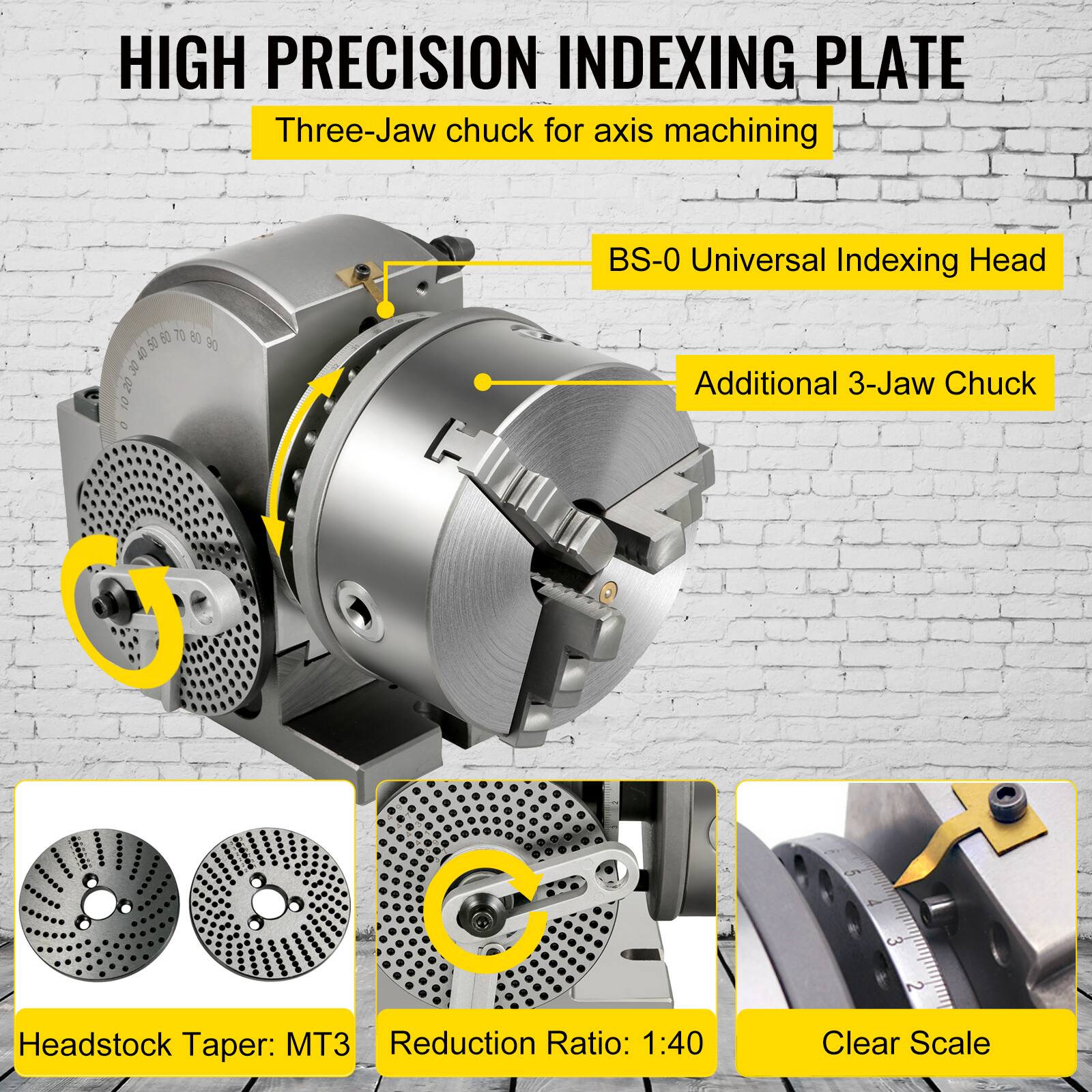 HIGH PRECISION INDEXING PLATE  
Three-Jaw chuck for axis machining  
BS-0 Universal Indexing Head  
Additional 3-Jaw Chuck  

Headstock Taper: MT3  
Reduction Ratio: 1:40  
Clear Scale
