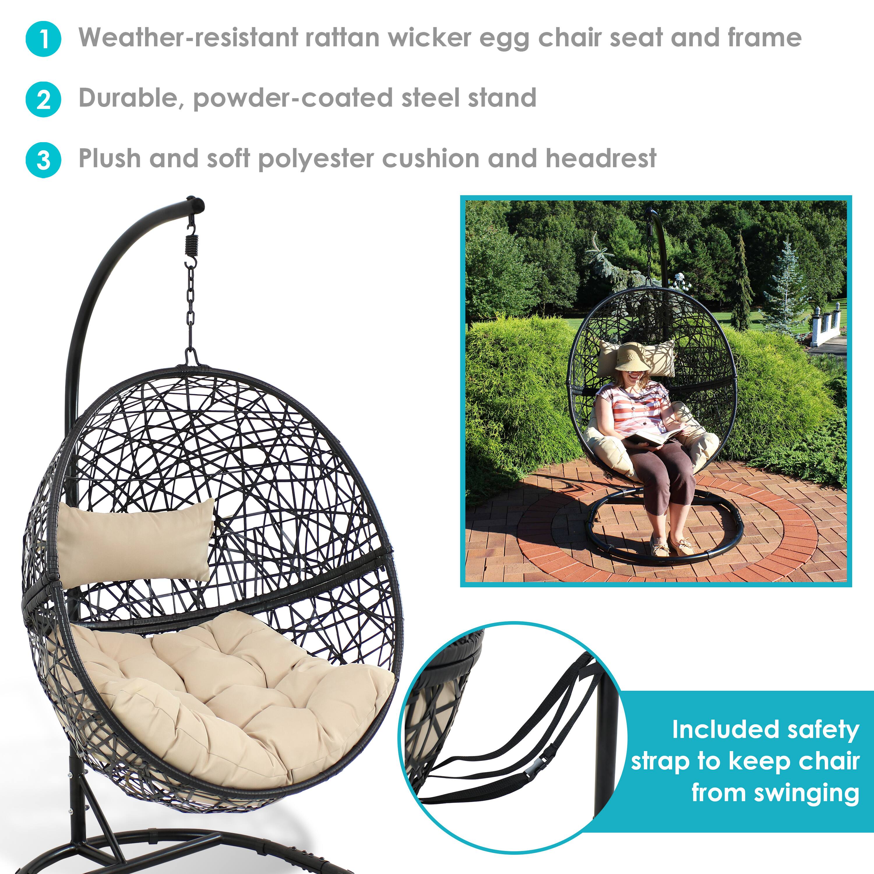 1. Weather-resistant rattan wicker egg chair seat and frame
2. Durable, powder-coated steel stand
3. Plush and soft polyester cushion and headrest
Included safety strap to keep chair from swinging
