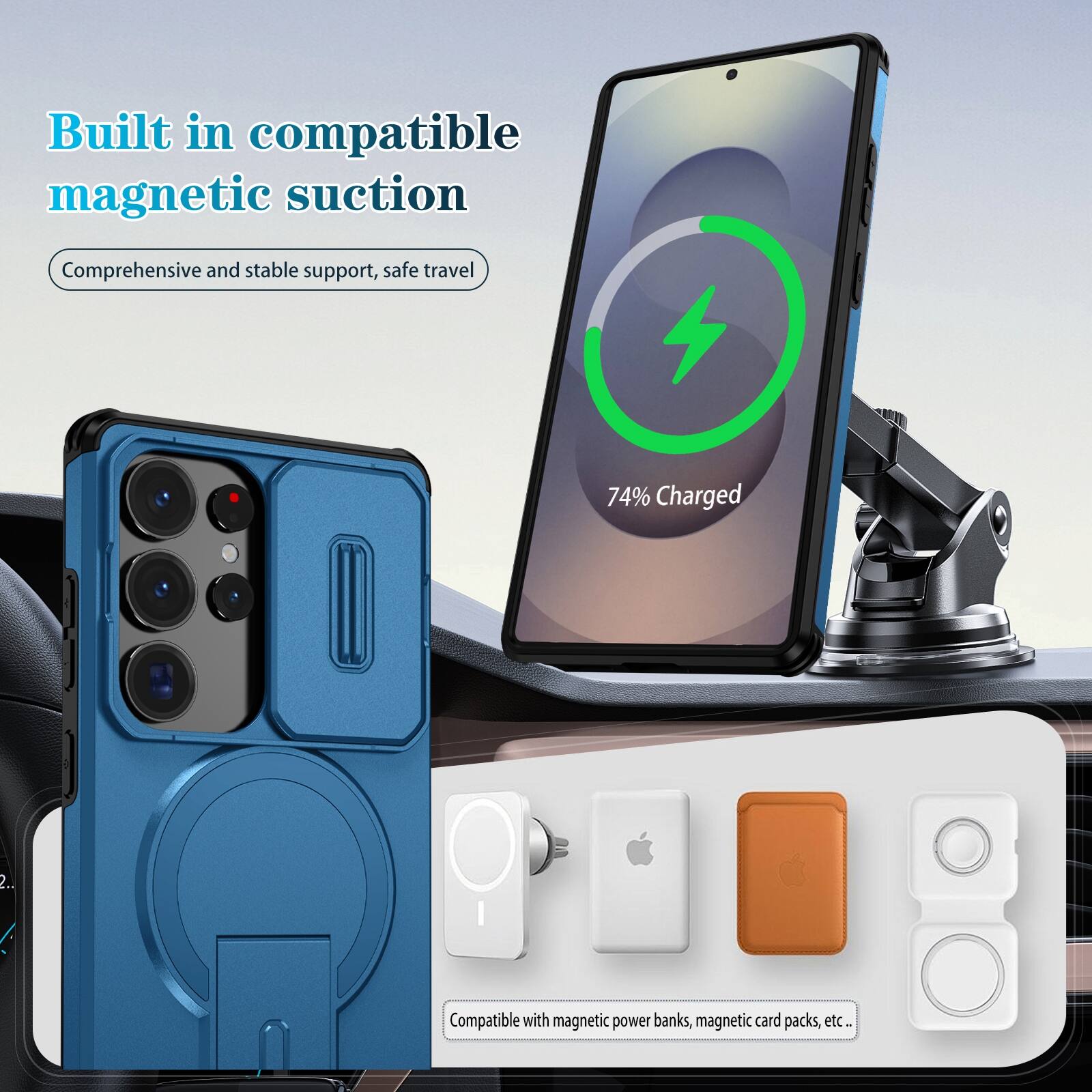 Built in compatible magnetic suction  
Comprehensive and stable support, safe travel  
74% Charged  
Compatible with magnetic power banks, magnetic card packs, etc.