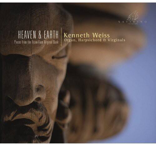 SAINTSINO  
HEAVEN & EARTH  
Pieces from the Fitzwilliam Virginal Book  
Kenneth Weiss  
Organ, Harpsichord & Virginals