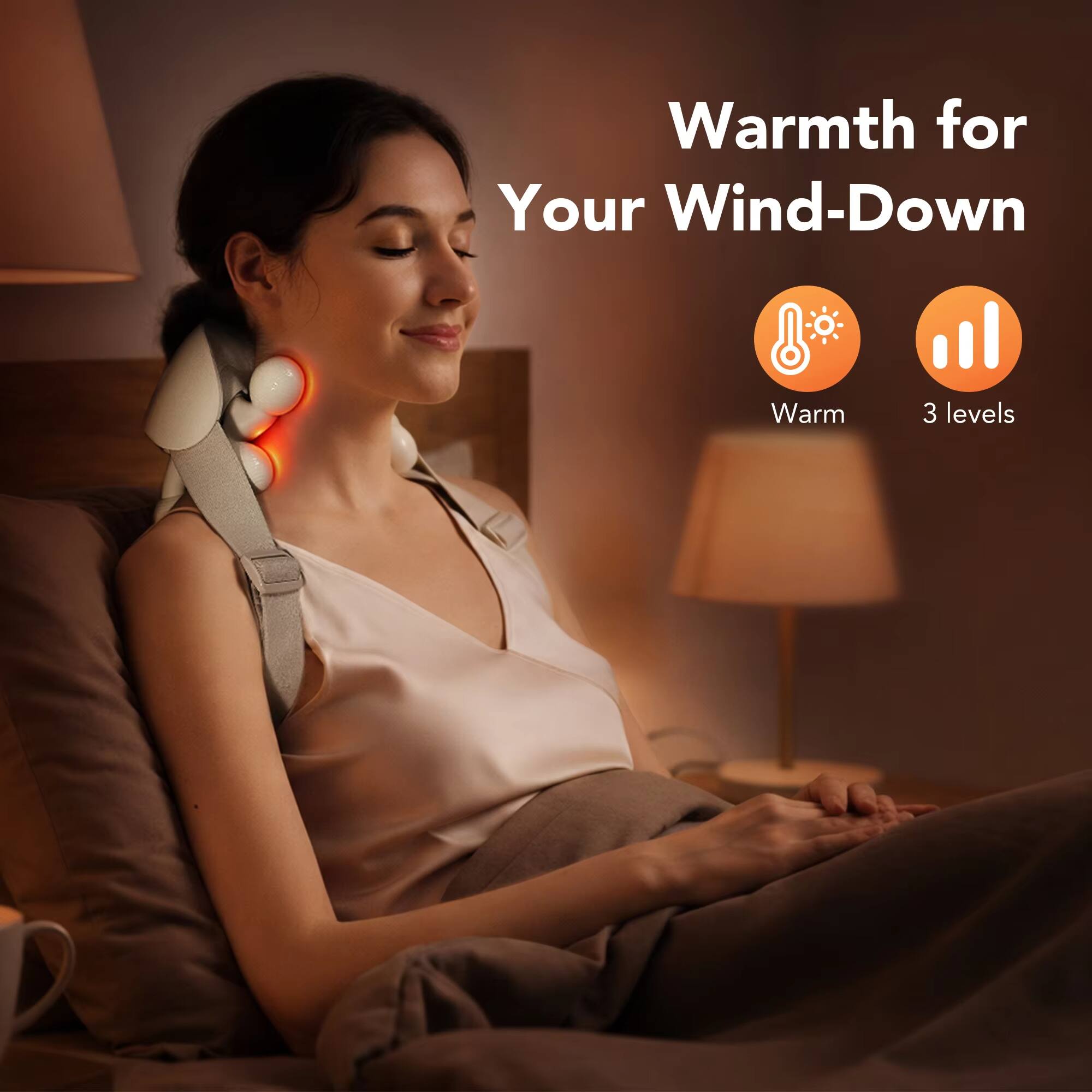 Warmth for Your Wind-Down  
Warm  
3 levels