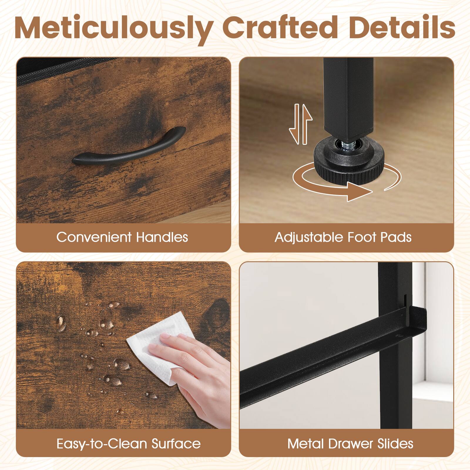 Meticulously Crafted Details

1. Convenient Handles
2. Adjustable Foot Pads
3. Easy-to-Clean Surface
4. Metal Drawer Slides