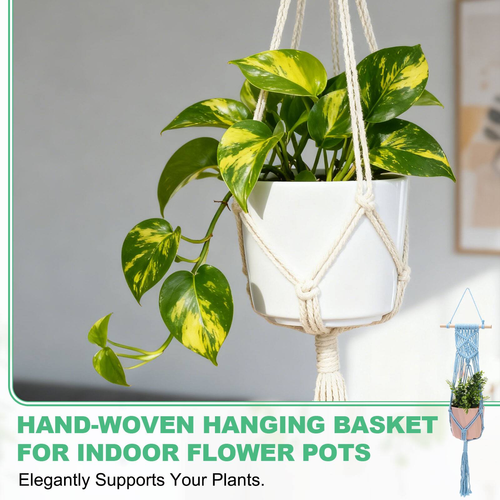 HAND-WOVEN HANGING BASKET FOR INDOOR FLOWER POTS  
Elegantly Supports Your Plants.