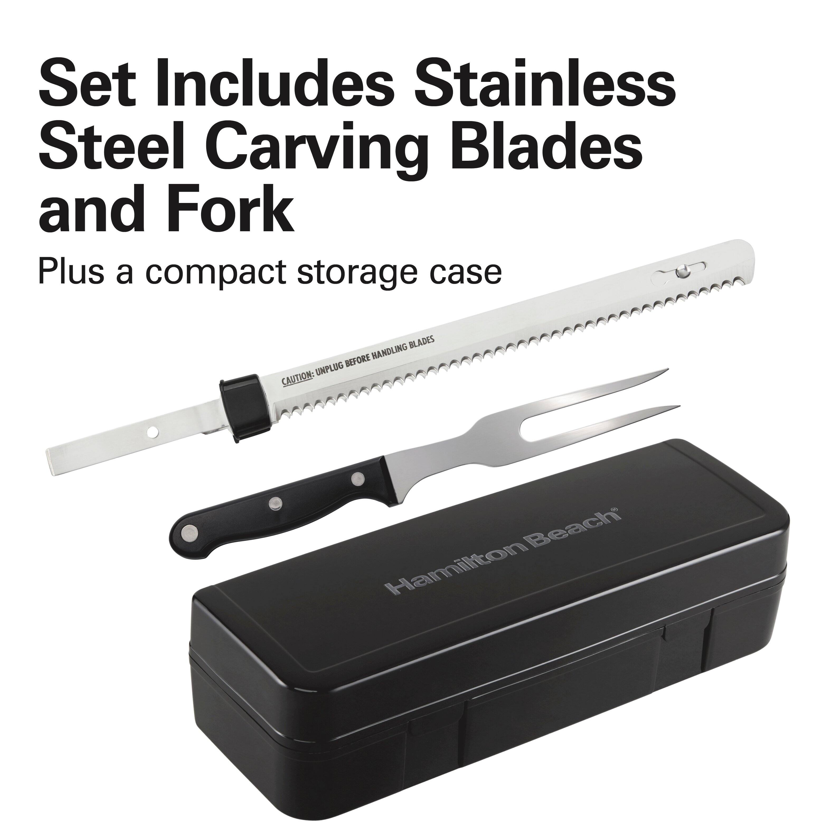 Set Includes Stainless Steel Carving Blades and Fork  
Plus a compact storage case  

CAUTION: UNPLUG BEFORE HANDLING BLADES  

Hamilton Beach