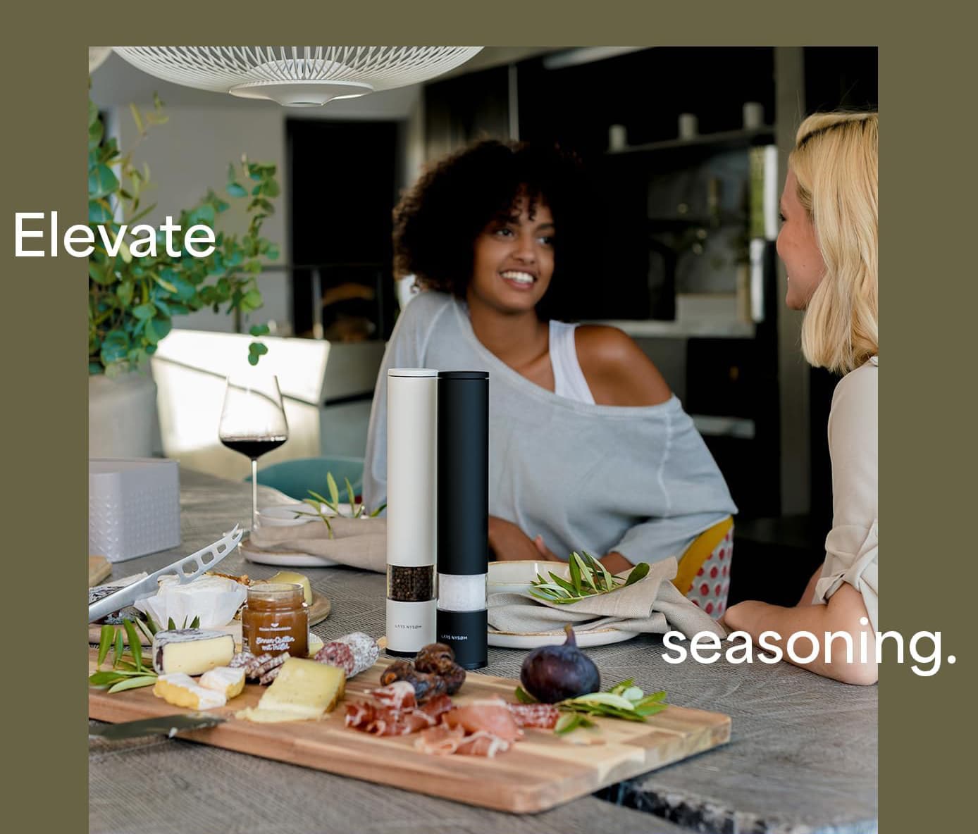 Elevate seasoning.