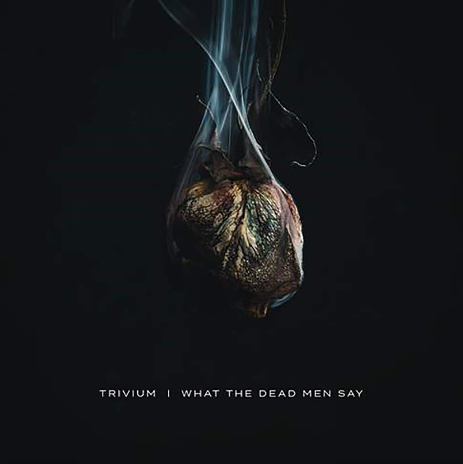 TRIVIUM | WHAT THE DEAD MEN SAY
