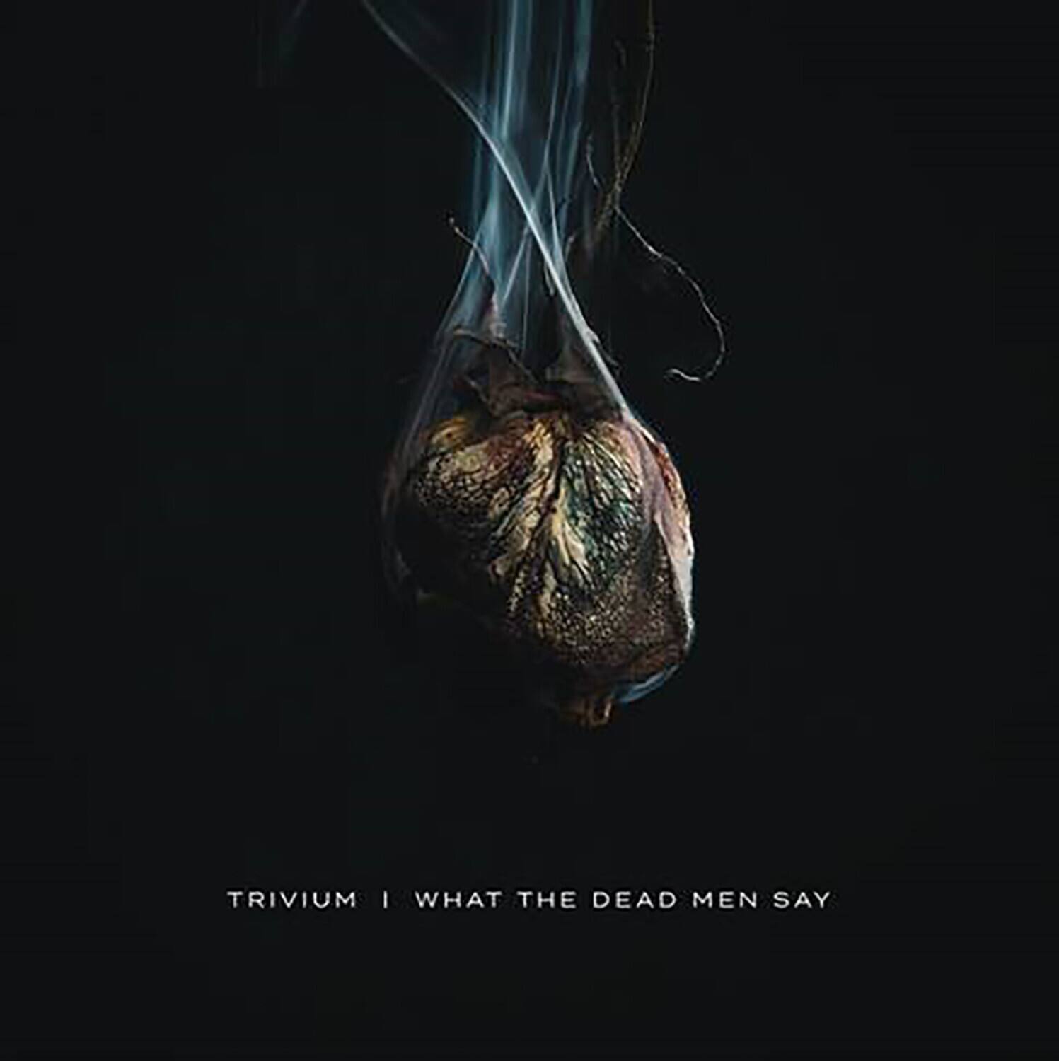 TRIVIUM | WHAT THE DEAD MEN SAY