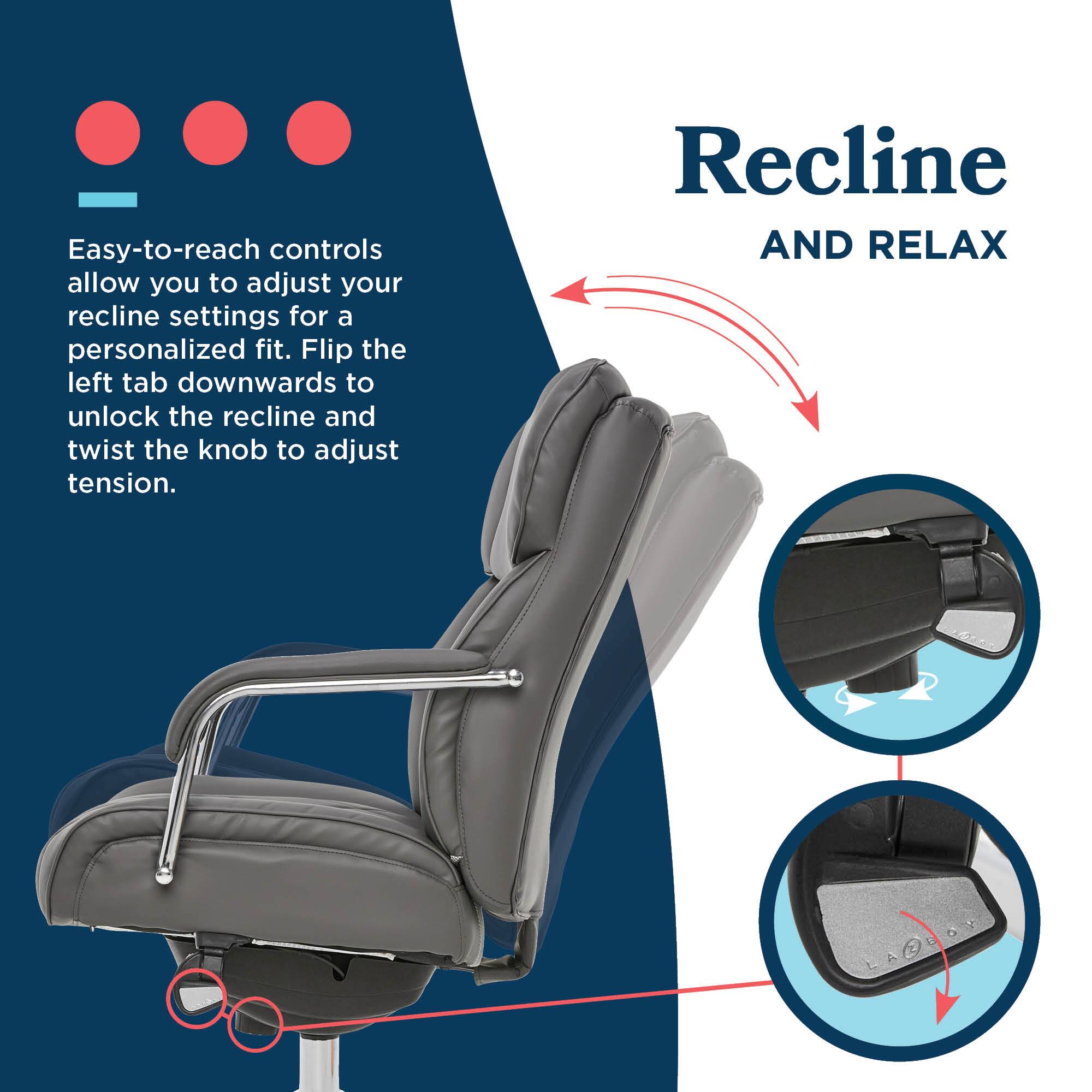 Easy-to-reach controls allow you to adjust your recline settings for a personalized fit. Flip the left tab downwards to unlock the recline and twist the knob to adjust tension. Recline AND RELAX