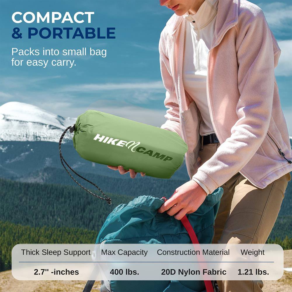 COMPACT & PORTABLE  
Packs into small bag for easy carry.  

HIKE & CAMP  

Thick Sleep Support  
2.7" - inches  

Max Capacity  
400 lbs.  

Construction Material  
20D Nylon Fabric  

Weight  
1.21 lbs.