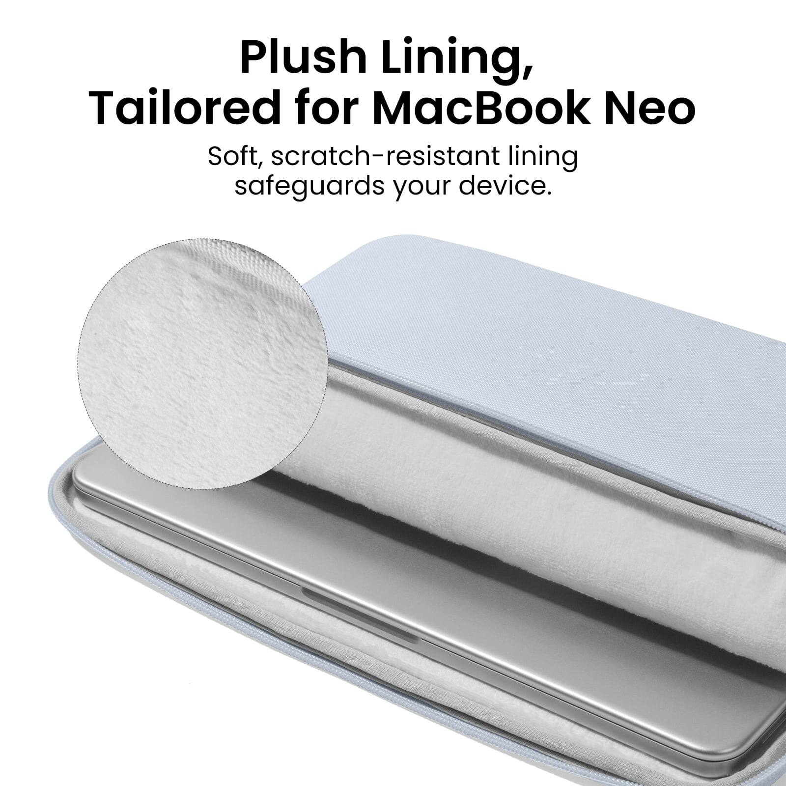 Plush Lining, Tailored for MacBook Neo  
Soft, scratch-resistant lining safeguards your device.