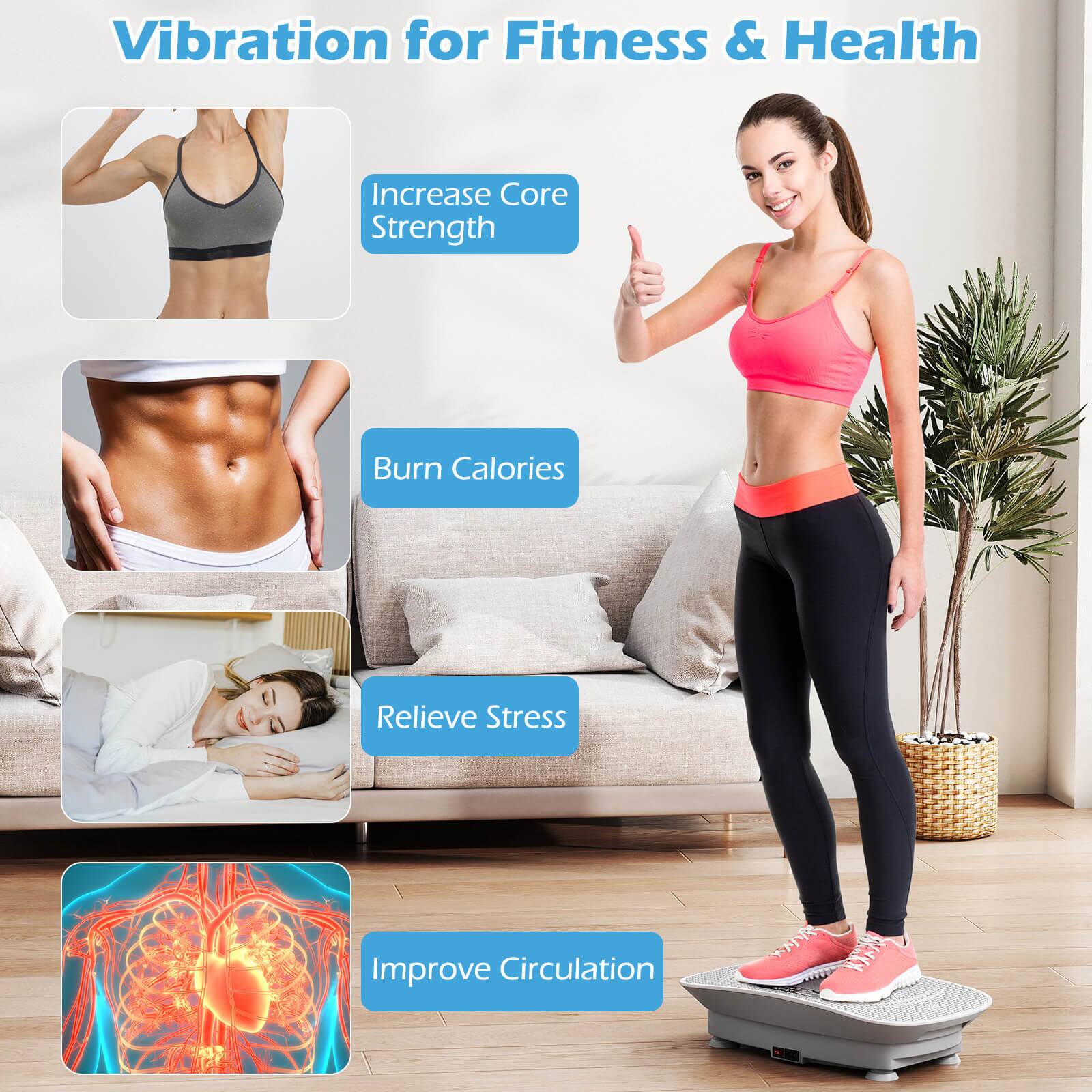 Vibration for Fitness & Health

- Increase Core Strength
- Burn Calories
- Relieve Stress
- Improve Circulation