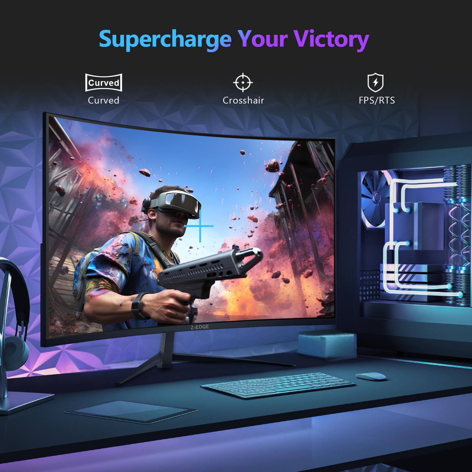 Supercharge Your Victory  
Curved  
Crosshair  
FPS/RTS  
Z-EDGE
