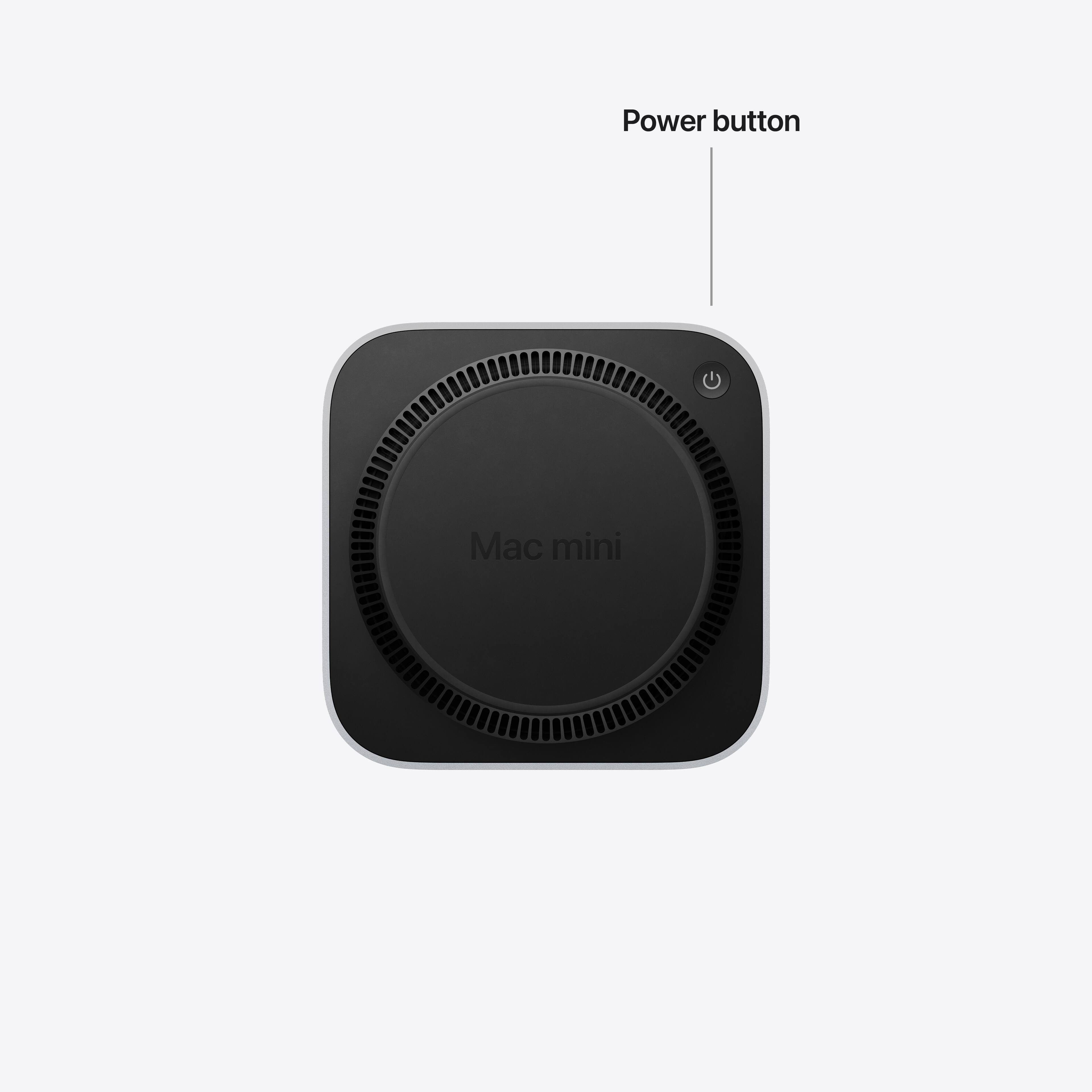 Power button  
Mac mini