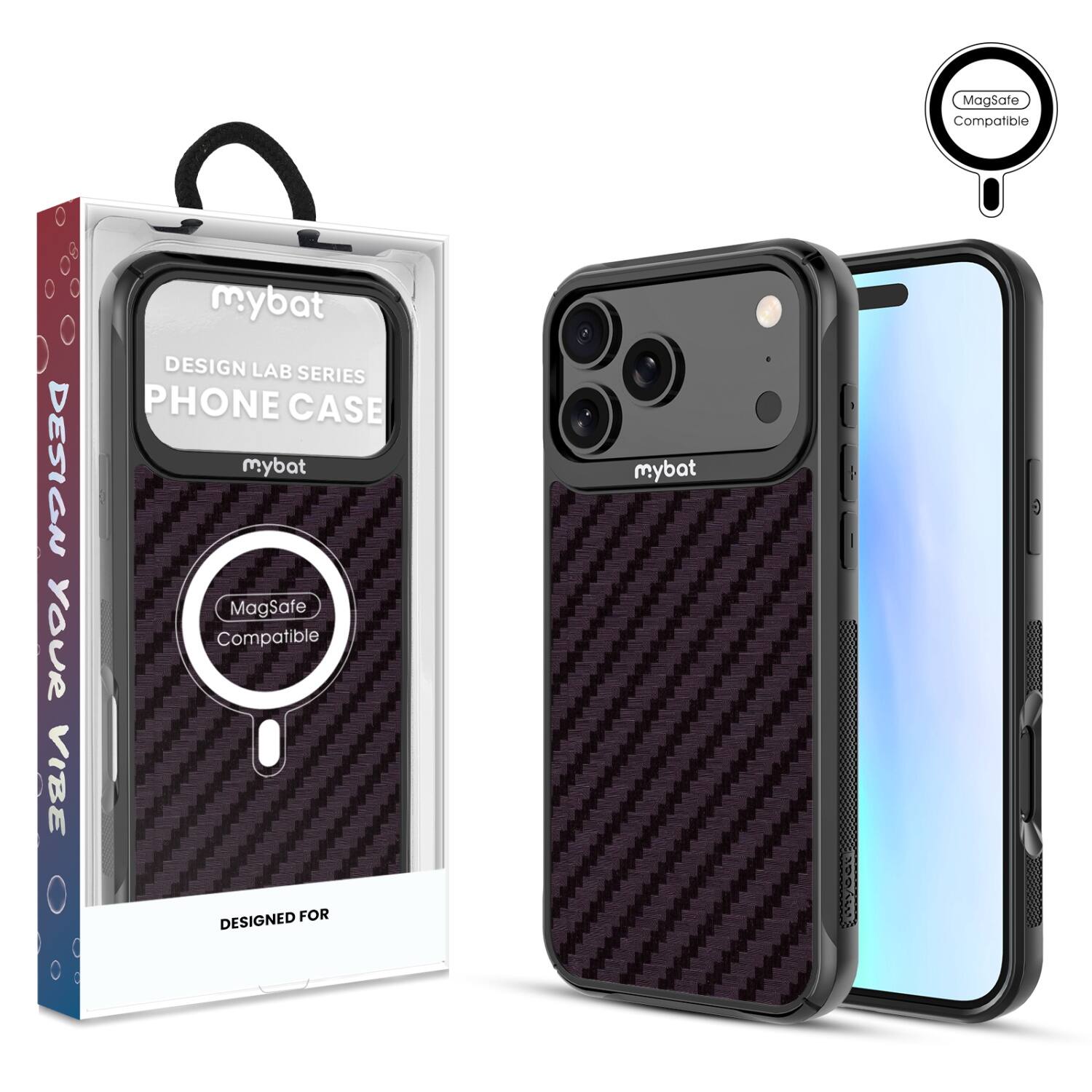 mybat  
DESIGN LAB SERIES  
PHONE CASE  
mybat  

DESIGN YOUR VIBE  

MagSafe Compatible  

DESIGNED FOR  

MagSafe Compatible