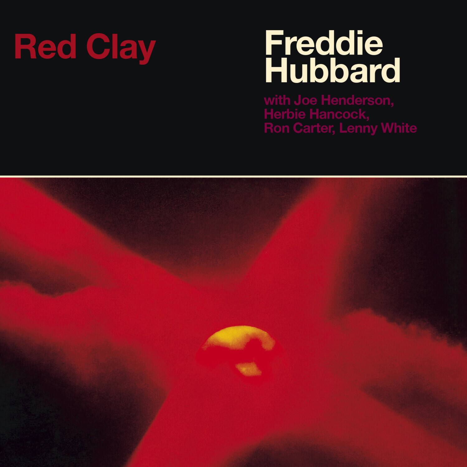 Red Clay  
Freddie Hubbard  
with Joe Henderson, Herbie Hancock, Ron Carter, Lenny White