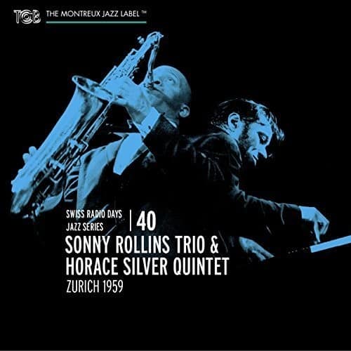 Horace Silver Q Sonny Rollins Trio - Swiss Radio Days Jazz Series, Vol. 40  - COMPACT DISCS