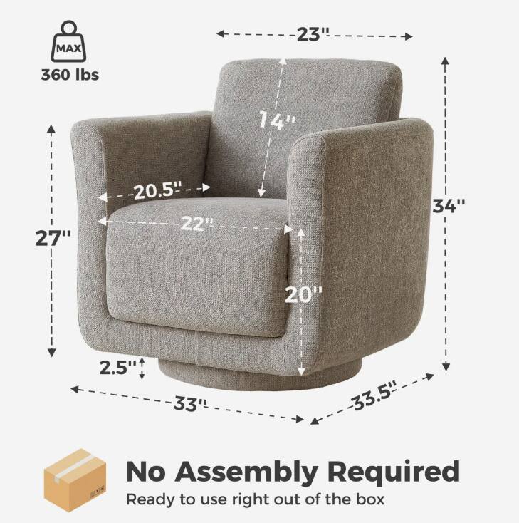 MAX  
360 lbs  
14"  
27"  
20.5" 22"  
34"  
20"  
1  
2.5"  
33"  
33.5"  
No Assembly Required  
Ready to use right out of the box