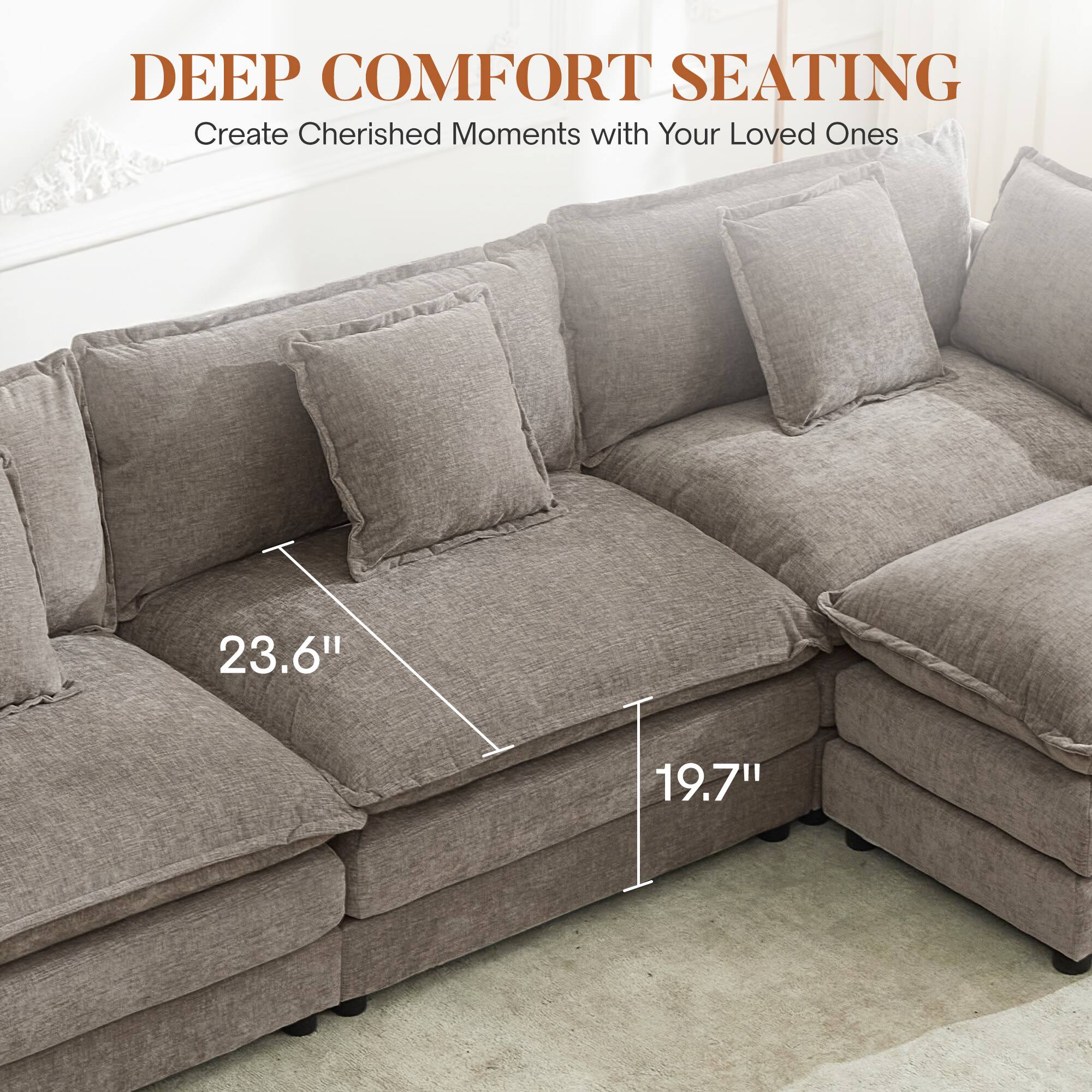 DEEP COMFORT SEATING  
Create Cherished Moments with Your Loved Ones  

23.6"  
19.7"