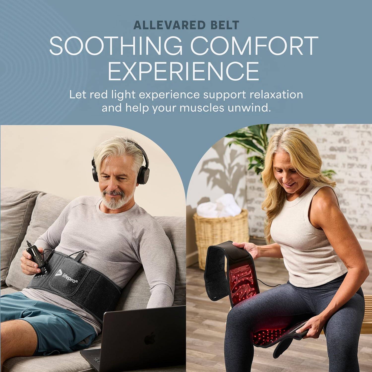 ALLEVARRED BELT  
SOOTHING COMFORT EXPERIENCE  

Let red light experience support relaxation and help your muscles unwind.
