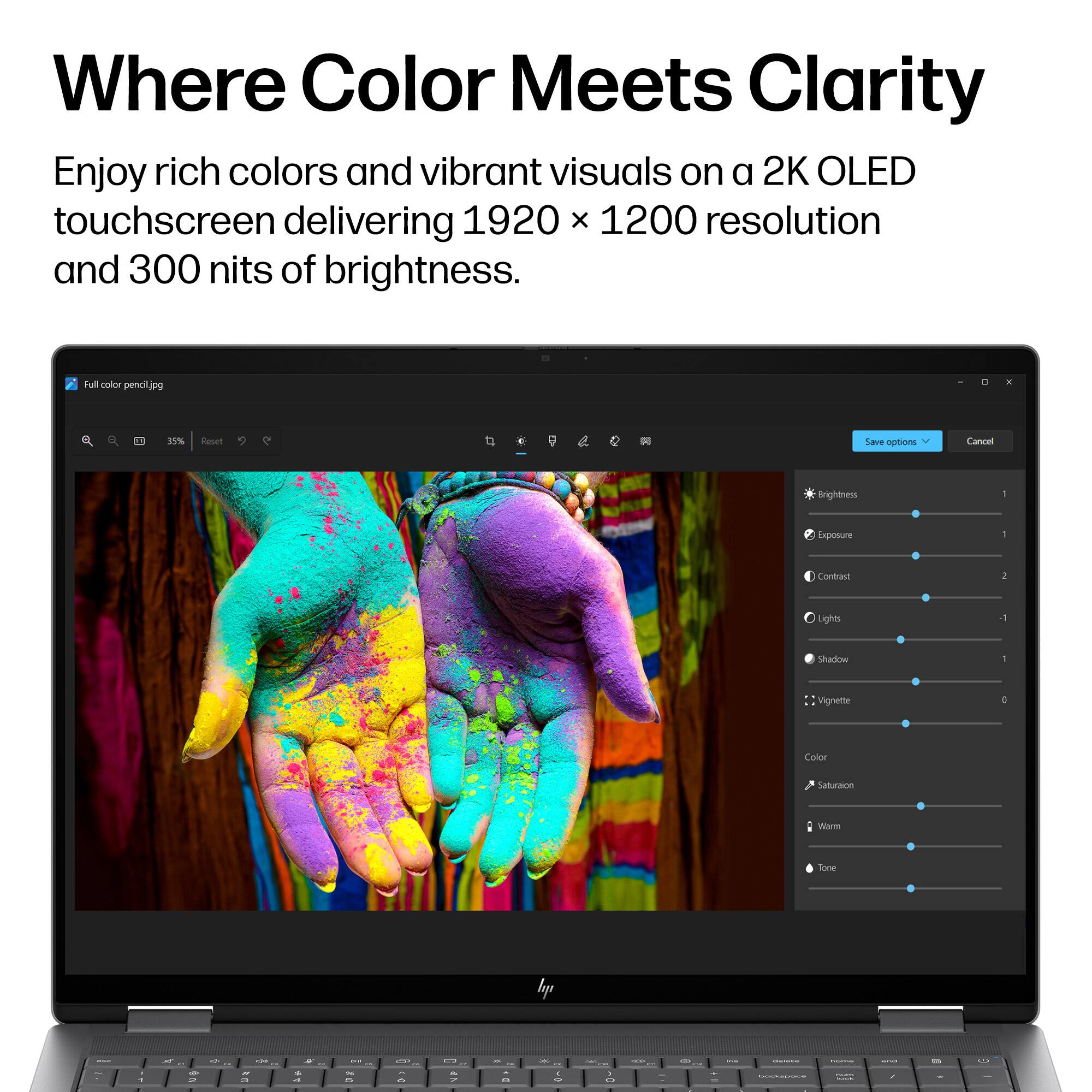 Where Color Meets Clarity

Enjoy rich colors and vibrant visuals on a 2K OLED touchscreen delivering 1920 x 1200 resolution and 300 nits of brightness.

Full color pencil.jpg

Brightness - Exposure - Contrast - Lights - Shadow - Vignette - Color - Saturation - Warm - Tone