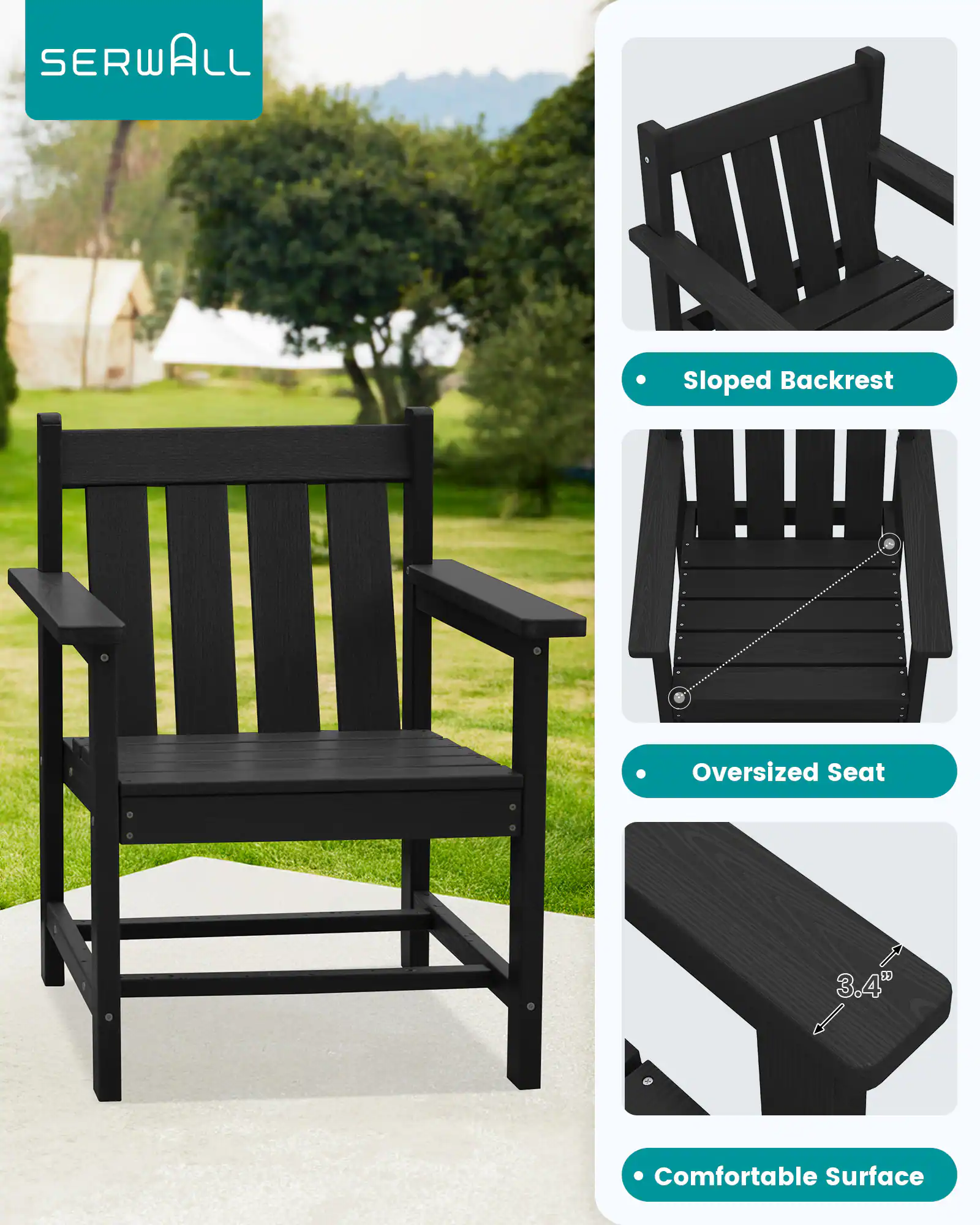 SERWALL

- Sloped Backrest
- Oversized Seat
- 3.4" Comfortable Surface