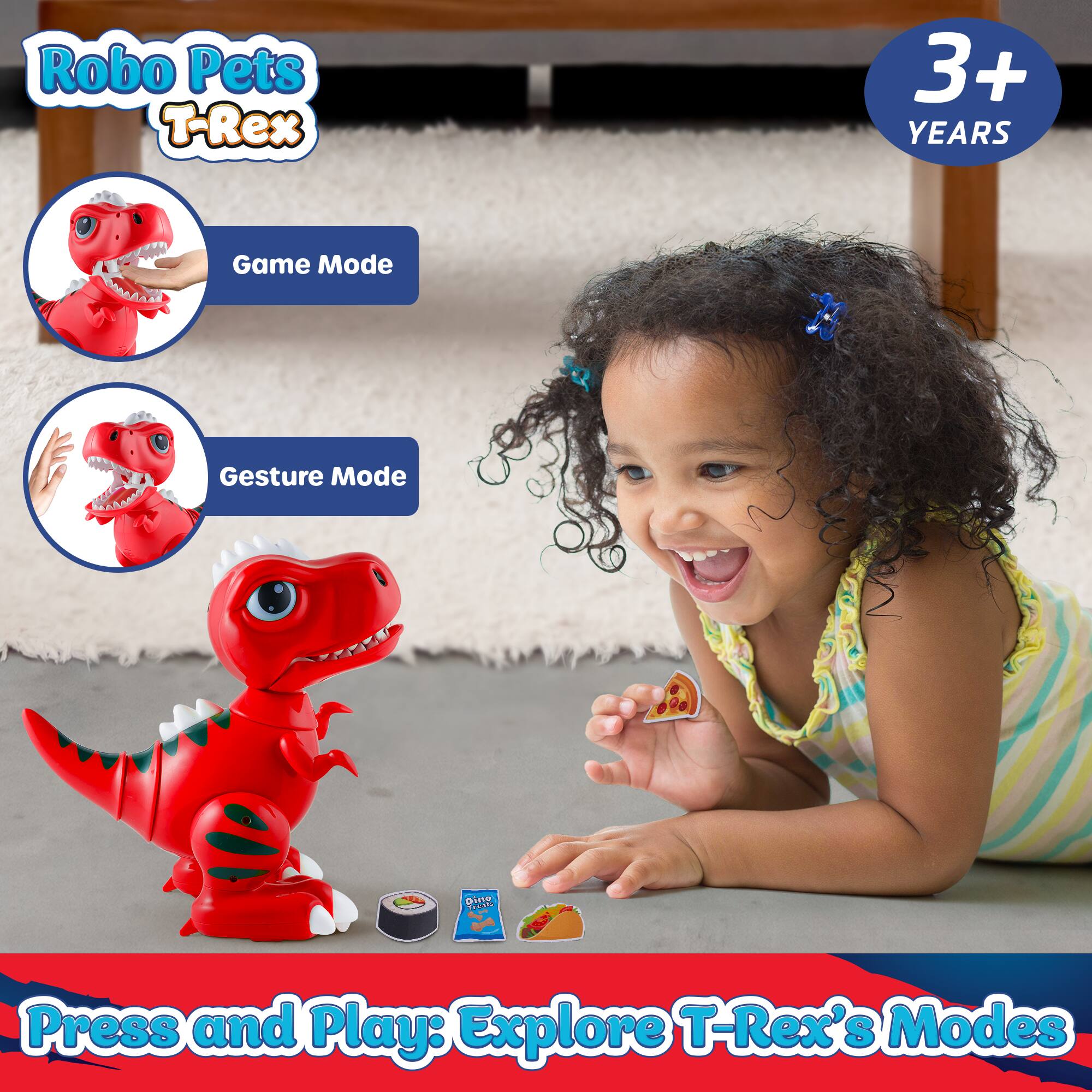 Robo Pets T-Rex 3+ YEARS Game Mode Gesture Mode Press and Play: Explore T-Rex's Modes