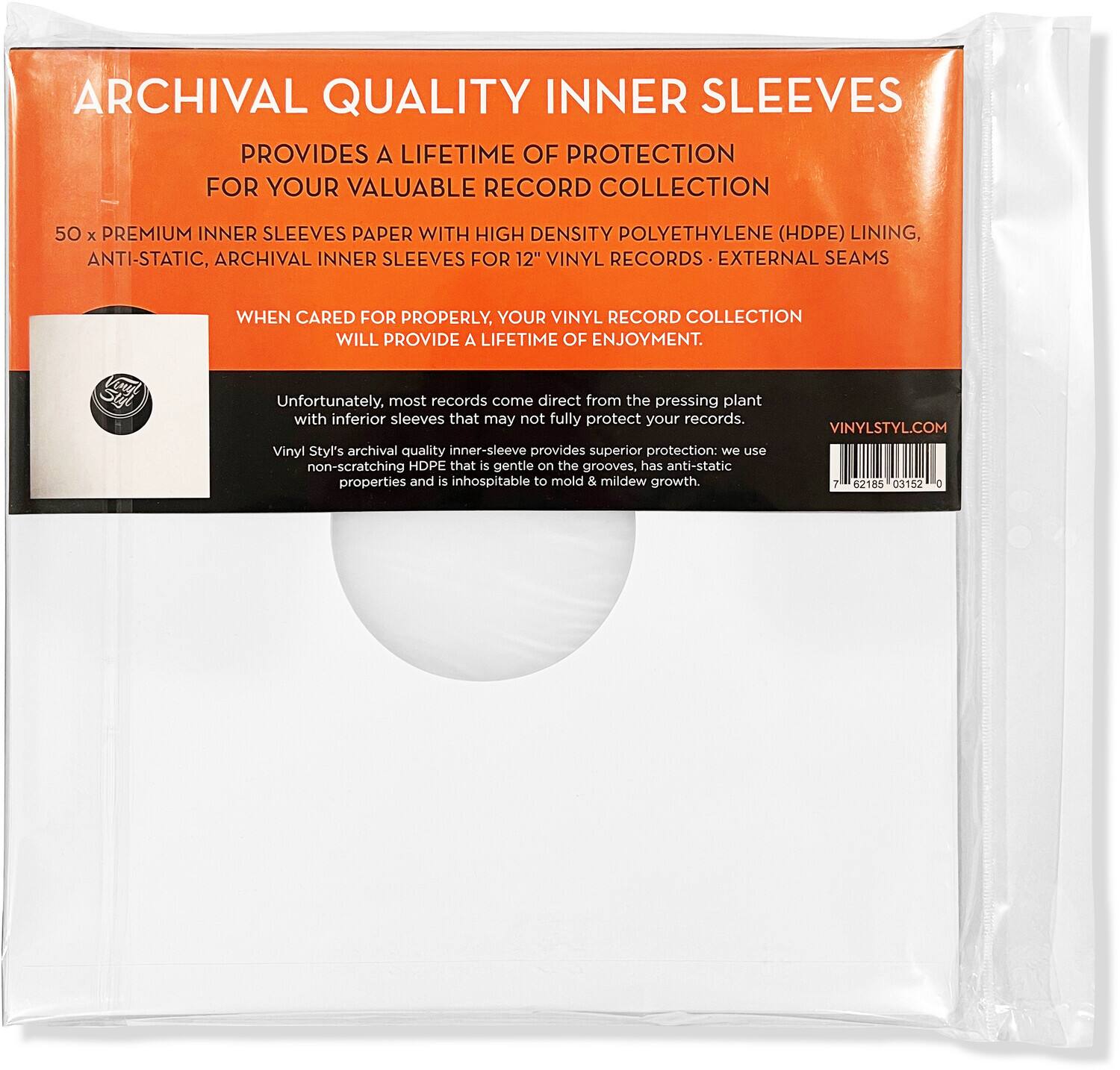 ARCHIVAL QUALITY INNER SLEEVES  
PROVIDES A LIFETIME OF PROTECTION FOR YOUR VALUABLE RECORD COLLECTION  

50 x PREMIUM INNER SLEEVES PAPER WITH HIGH DENSITY POLYETHYLENE (HDPE) LINING, ANTI-STATIC, ARCHIVAL INNER SLEEVES FOR 12" VINYL RECORDS - EXTERNAL SEAMS  

WHEN CARED FOR PROPERLY, YOUR VINYL RECORD COLLECTION WILL PROVIDE A LIFETIME OF ENJOYMENT.  

Unfortunately, most records come direct from the pressing plant with inferior sleeves that may not fully protect your records.  

Vinyl Styl's archival quality inner-sleeve provides superior protection: we use non-scratching HDPE that is gentle on the grooves, has anti-static properties and is inhospitable to mold & mildew growth.  

VINYLSTYL.COM  

7 62185 03152 0