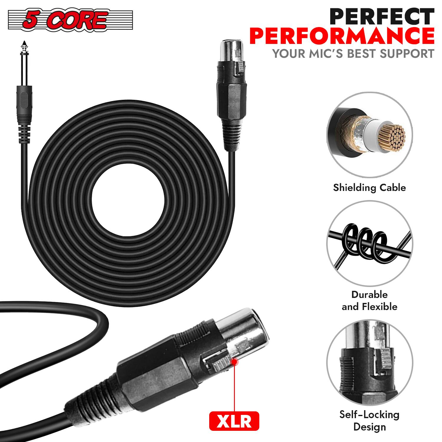 5 CORE  
PERFECT PERFORMANCE  
YOUR MIC'S BEST SUPPORT  

- Shielding Cable  
- Durable and Flexible  
- Self-Locking Design  

XLR
