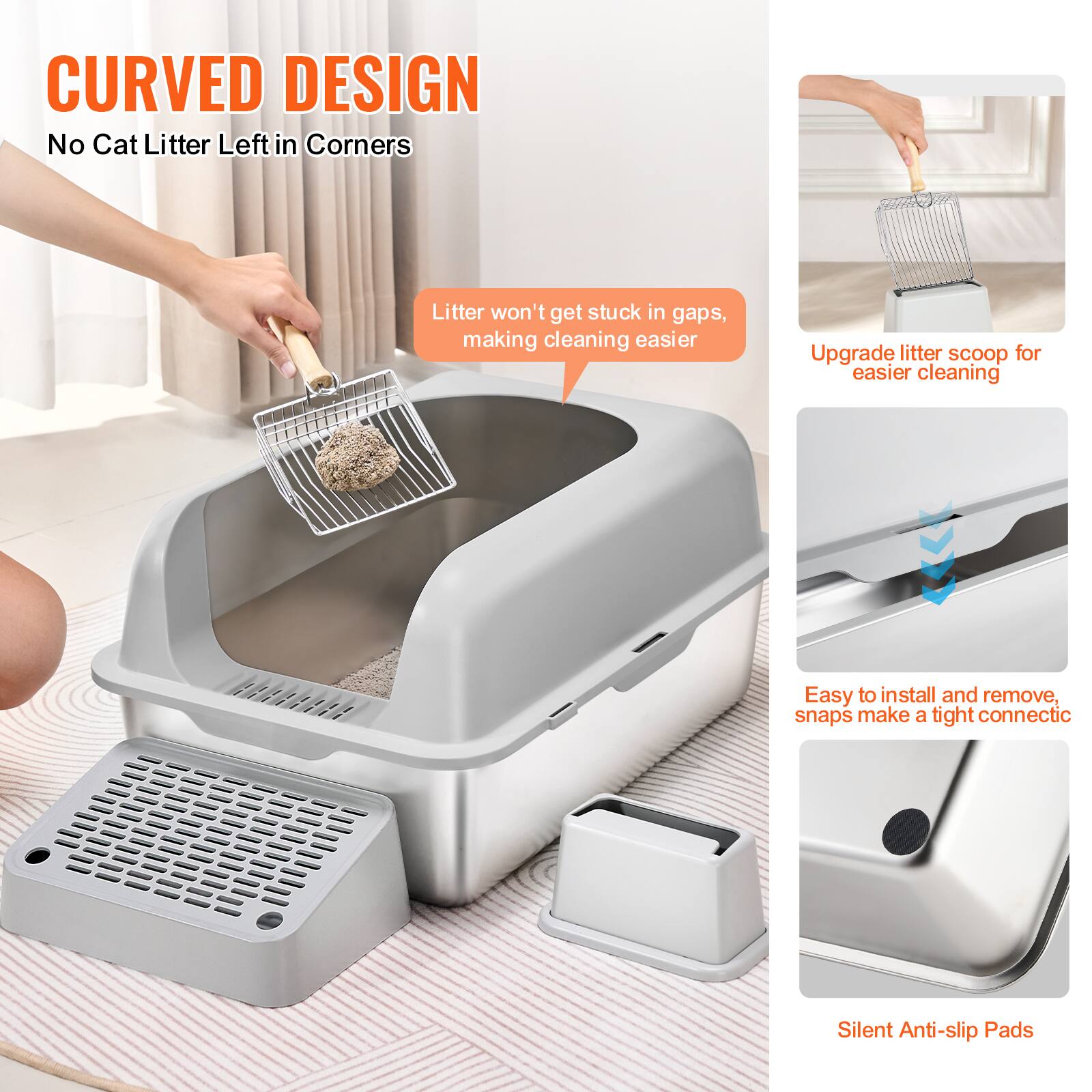 **CURVED DESIGN**
- No Cat Litter Left in Corners
- Litter won't get stuck in gaps, making cleaning easier
- Upgrade litter scoop for easier cleaning
- Easy to install and remove, snaps make a tight connection
- Silent Anti-slip Pads