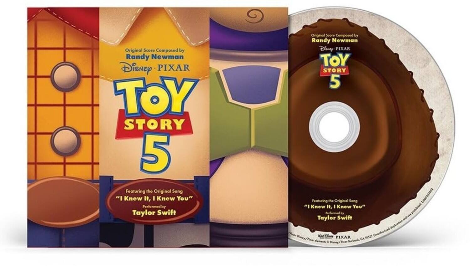 Original Score Composed by Randy Newman  
Disney PIXAR TOY STORY 5  
Featuring the Original Song "I Know It, I Know You"  
Performed by Taylor Swift  

D005021802 prohibited  
Disney  
PIXAR CA 91521