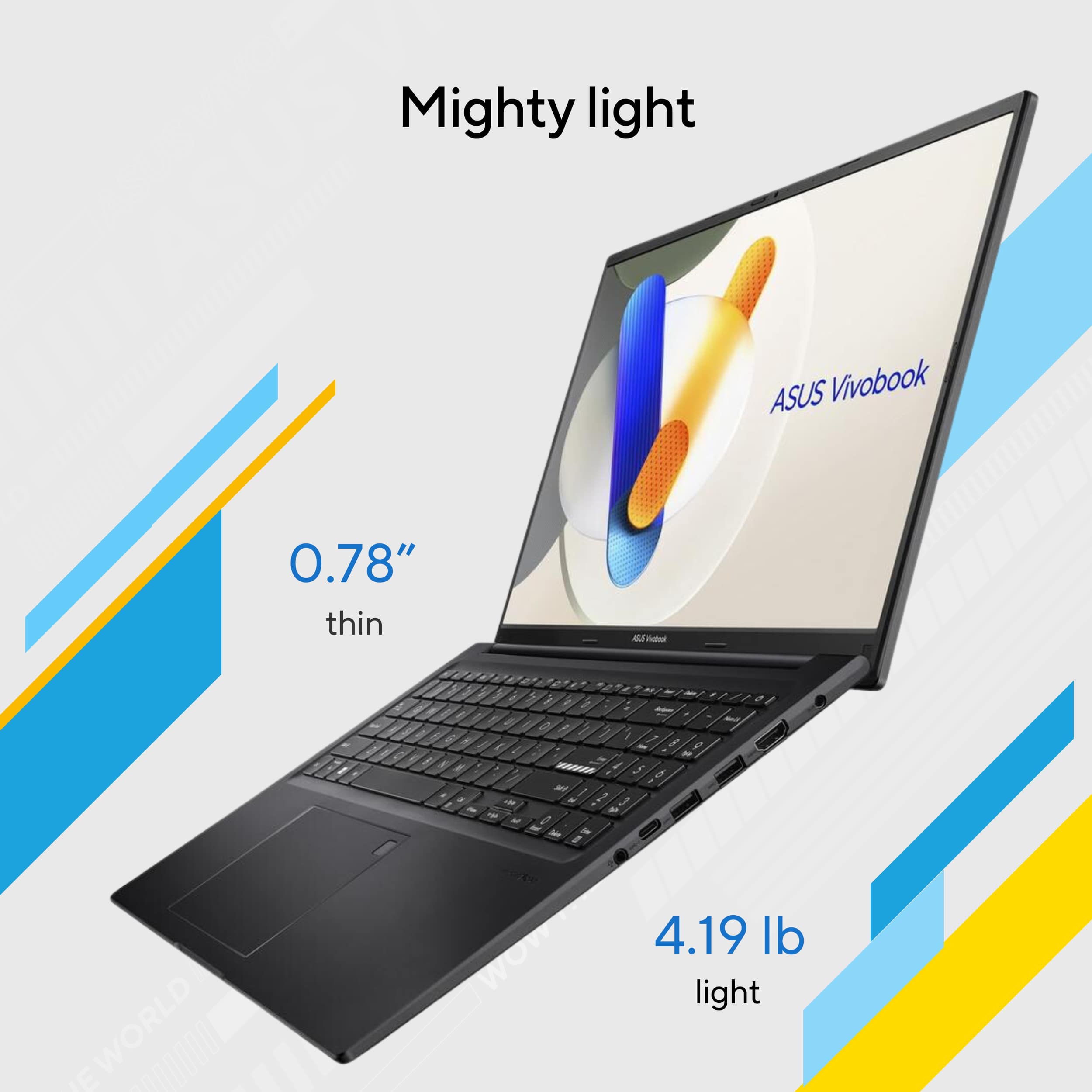 Mighty light e 0.78" thin 4.19 lb light ASUS Vivobook.