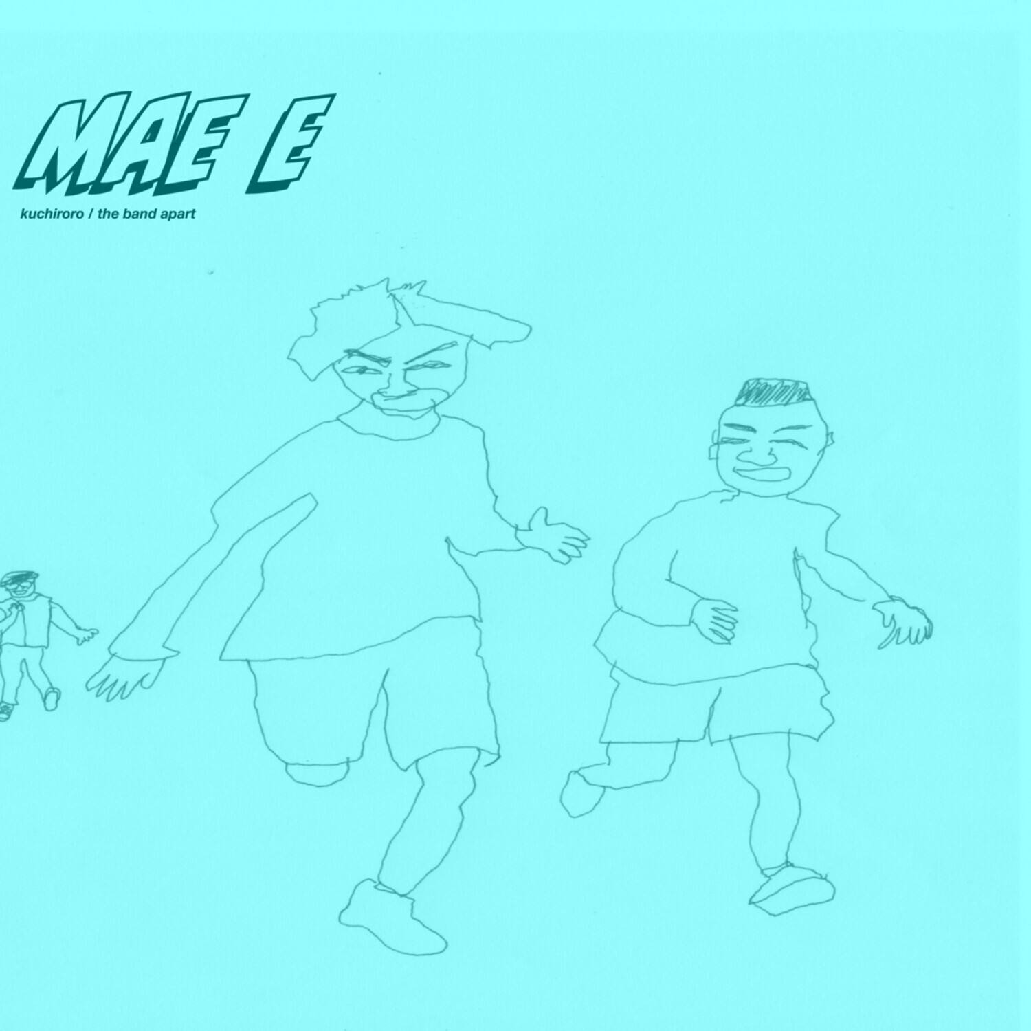 MAE E  
kuchiroro / the band apart
