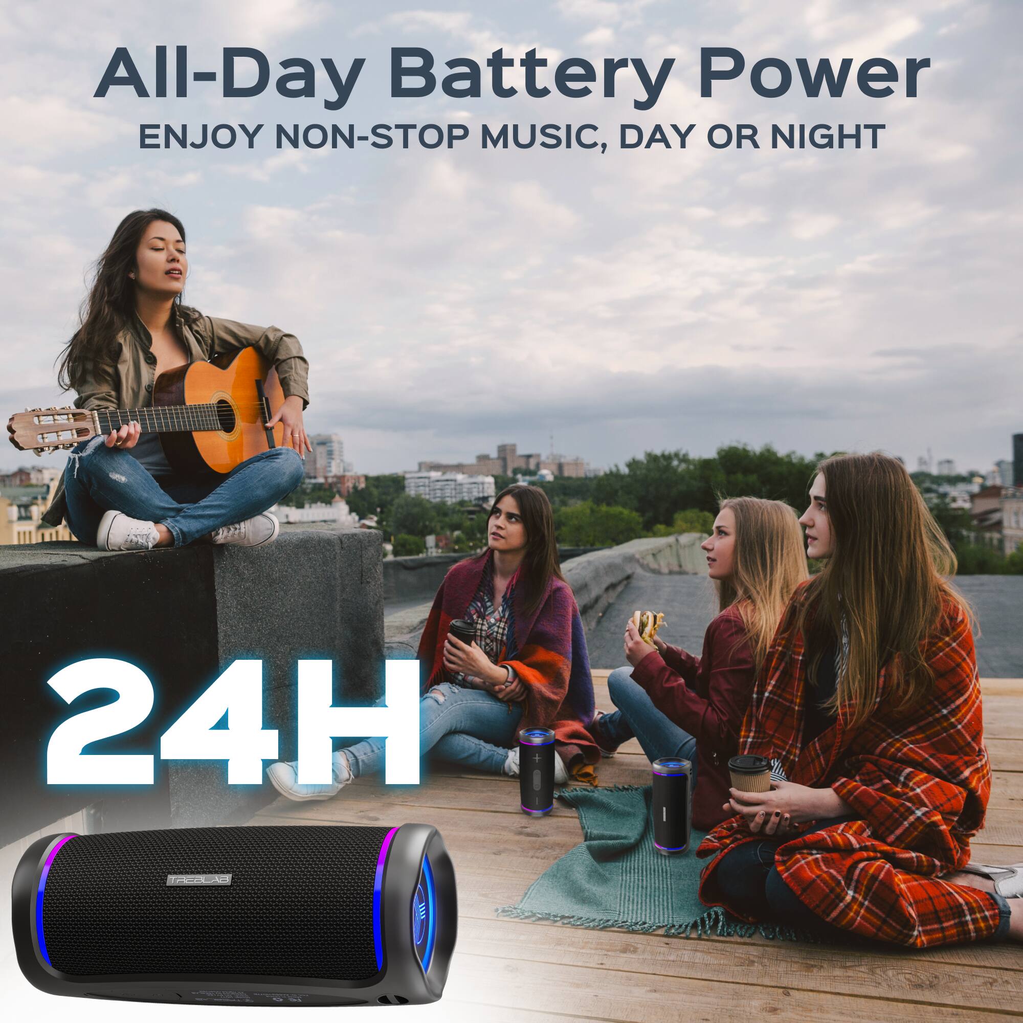 All-Day Battery Power  
ENJOY NON-STOP MUSIC, DAY OR NIGHT  
24H