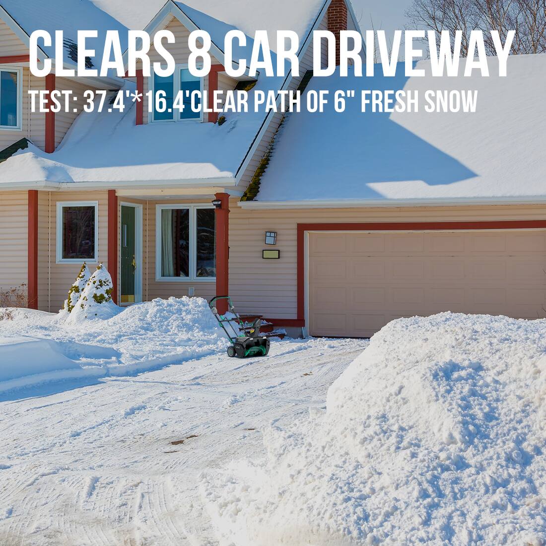 CLEARS 8 CAR DRIVEWAY
TEST: 37.4'* 16.4' CLEAR PATH OF 6" FRESH SNOW