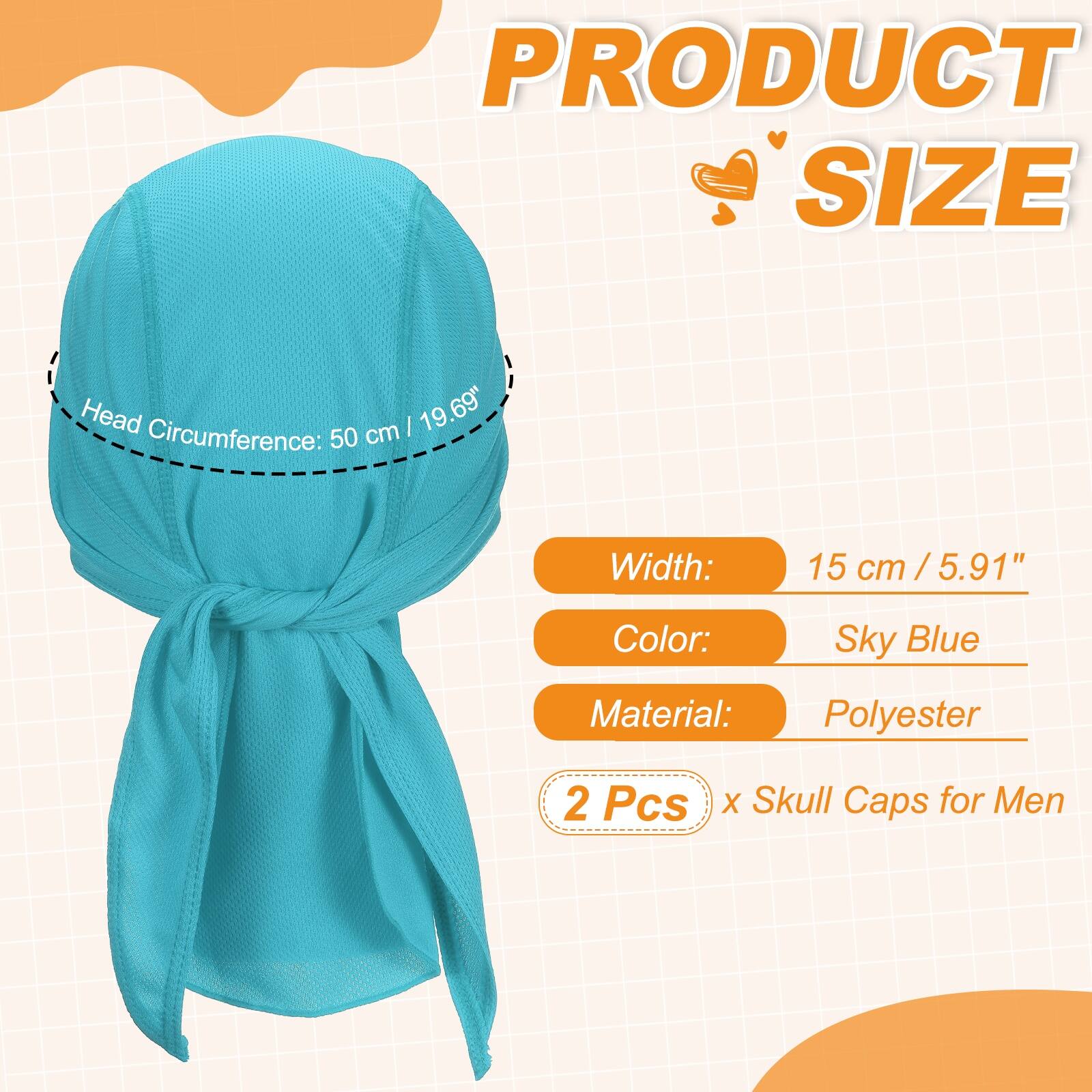 PRODUCT SIZE  
Head Circumference: 50 cm / 19.69"  
Width: 15 cm / 5.91"  
Color: Sky Blue  
Material: Polyester  
2 Pcs x Skull Caps for Men