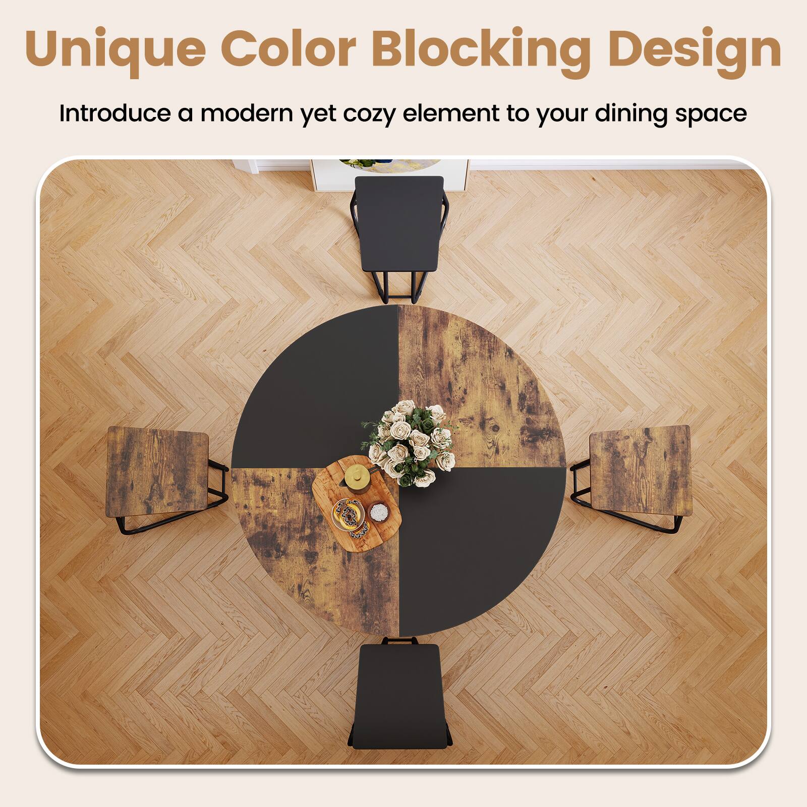 Unique Color Blocking Design  
Introduce a modern yet cozy element to your dining space