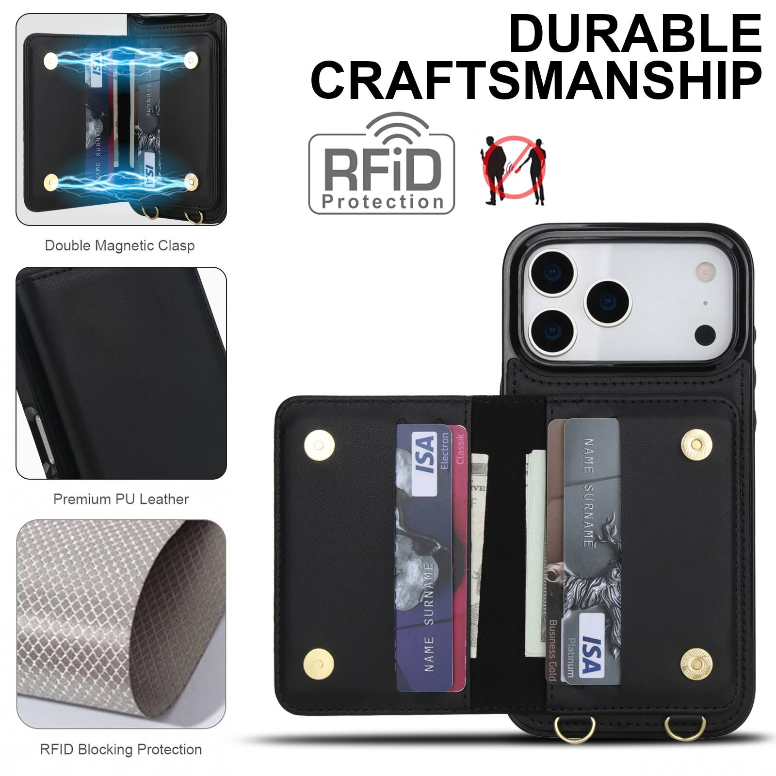 DURABLE CRAFTSMANSHIP

RFID Protection

Double Magnetic Clasp

Premium PU Leather

RFID Blocking Protection

ISA Electron

NAME SURNAME

Business Gold

Platinum