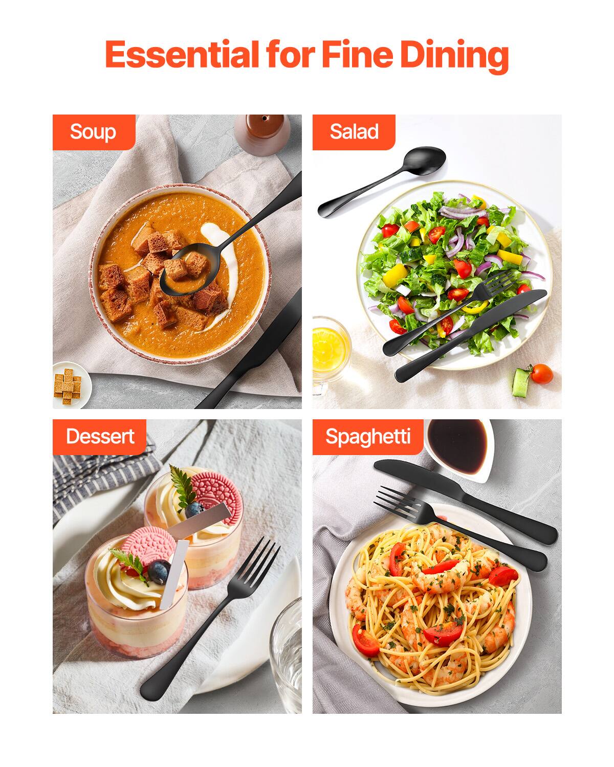 Essential for Fine Dining

Soup

Salad

Dessert

Spaghetti